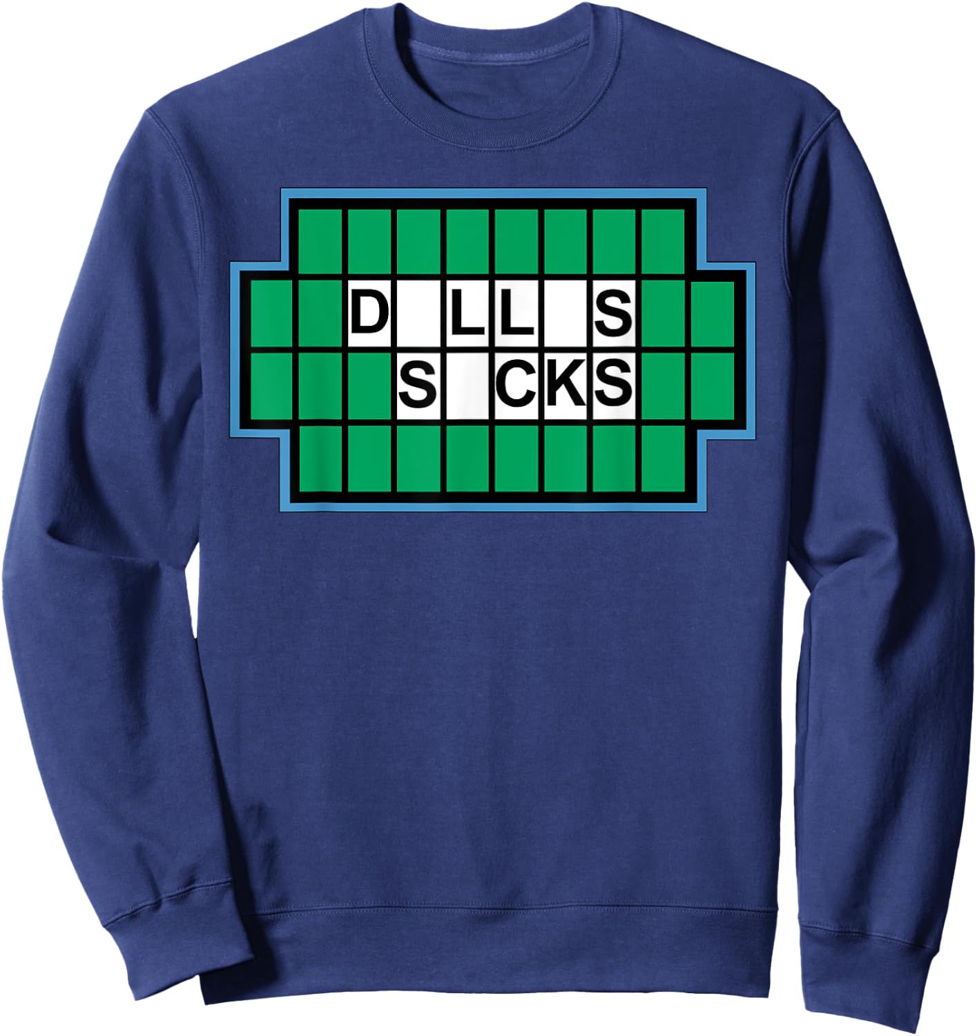 Dallas Sucks Funny I Hate Dallas - Dallas Sucks Sweatshirt - Sweatshirt | Navy