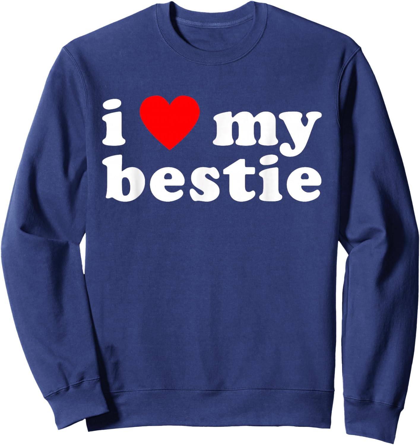 I Love My Bestie Best Friend BFF Cute Matching Friends Heart Sweatshirt - Sweatshirt | Navy