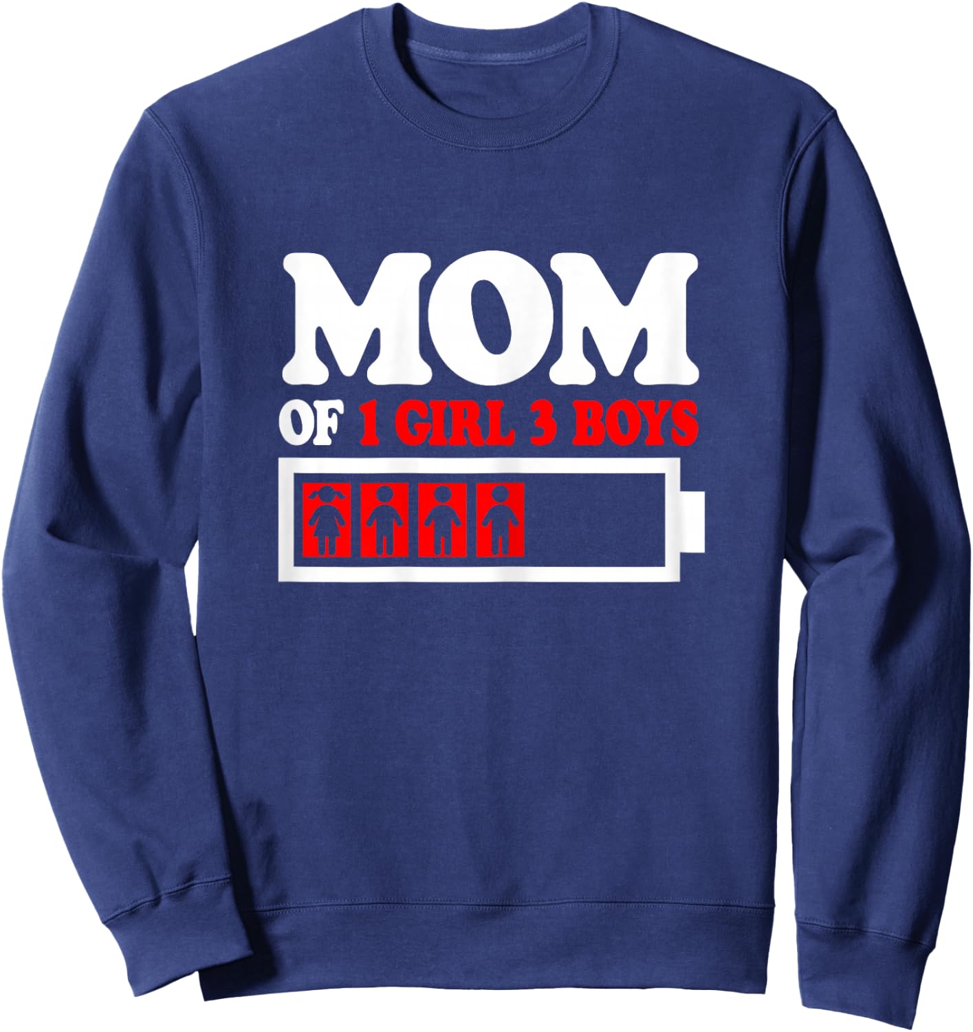 Funny Mom Of 1 Girl 3 Boys from Son Daughter Mother's Day Sweatshirt - Sweatshirt | Navy