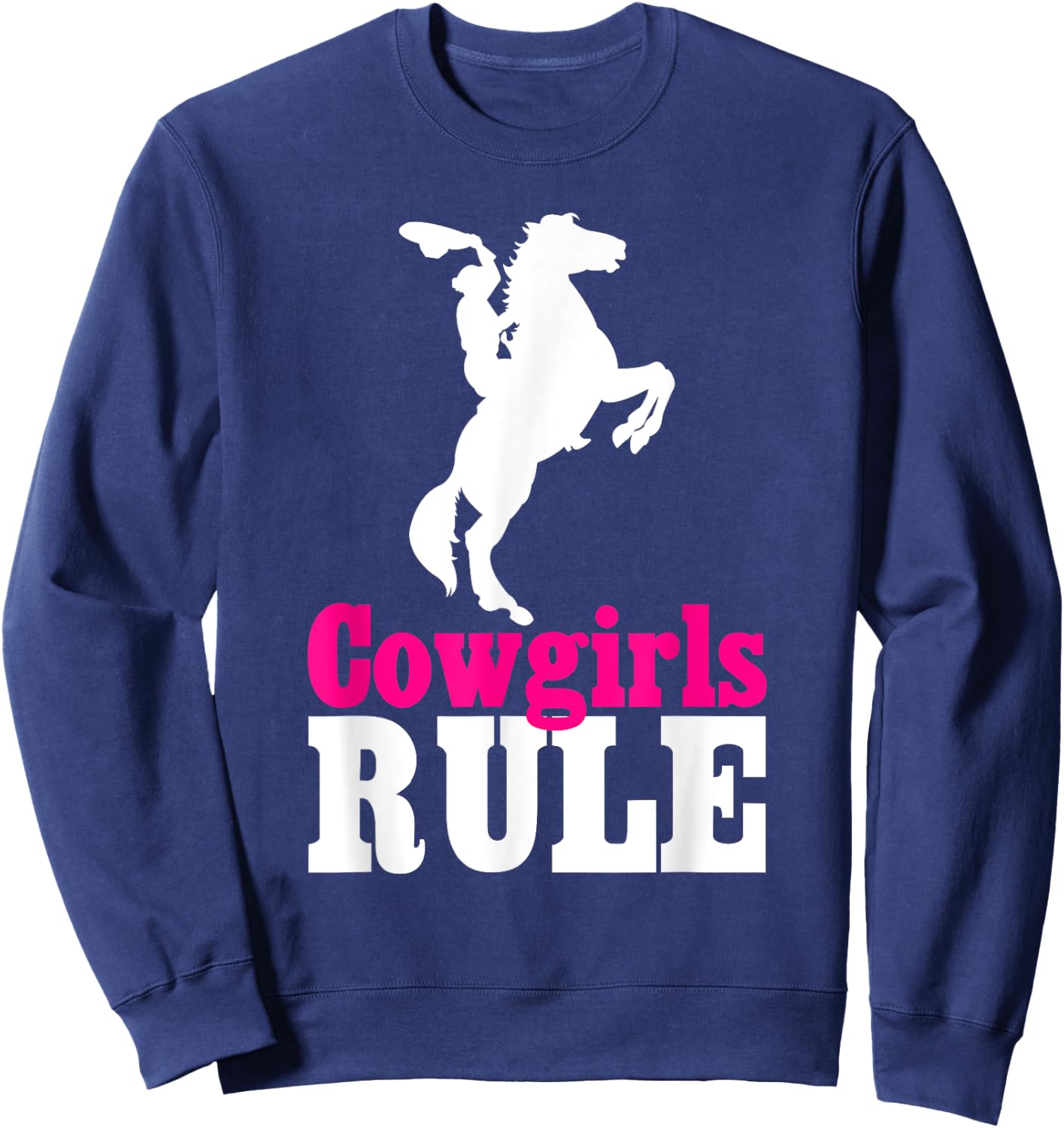 Cowgirls Rule, Horse, Country, Western, Cute Sweatshirt - Sweatshirt | Navy