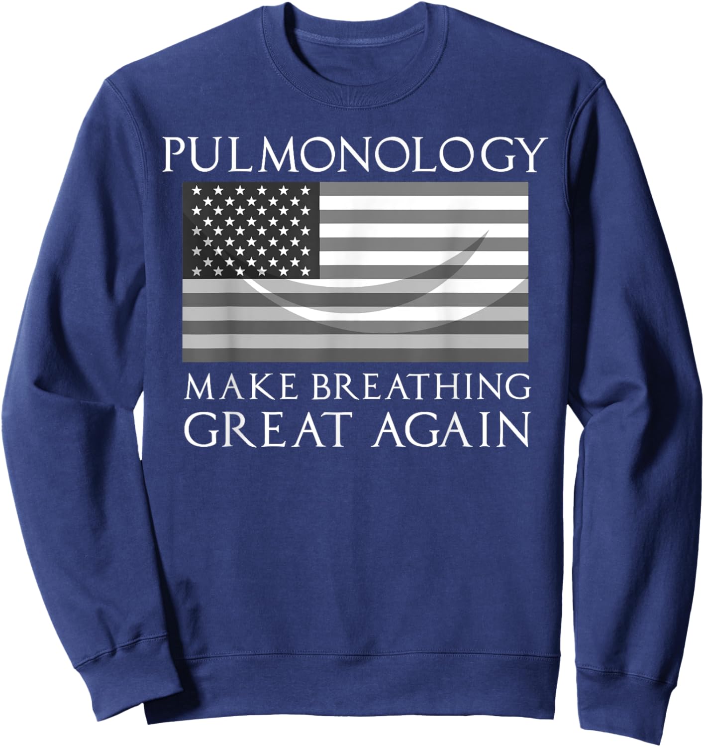 Funny Pulmonologist Gift Cool Pulmonology US Flag Doctors Sweatshirt - Sweatshirt | Navy