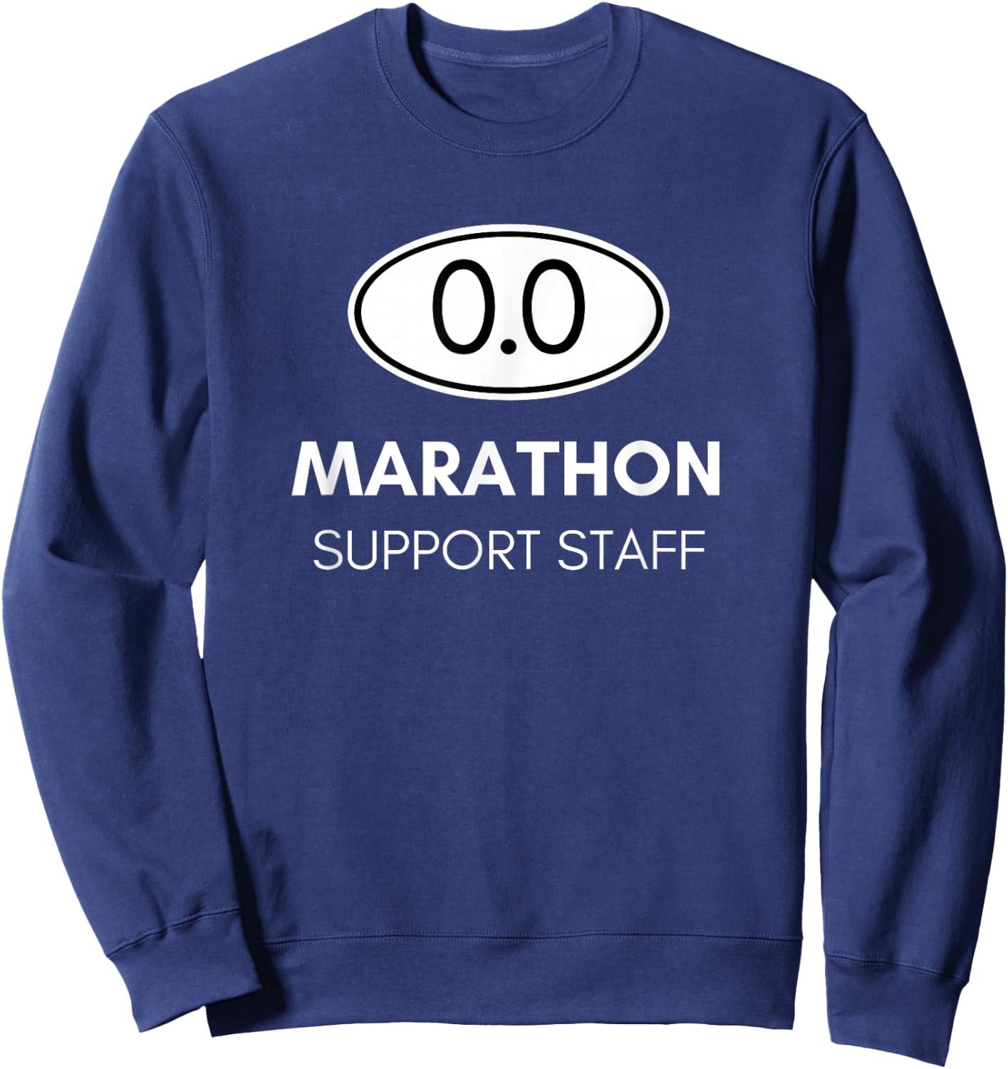 Marathon Support Staff for the Spectator and Crew Sweatshirt - Sweatshirt | Navy