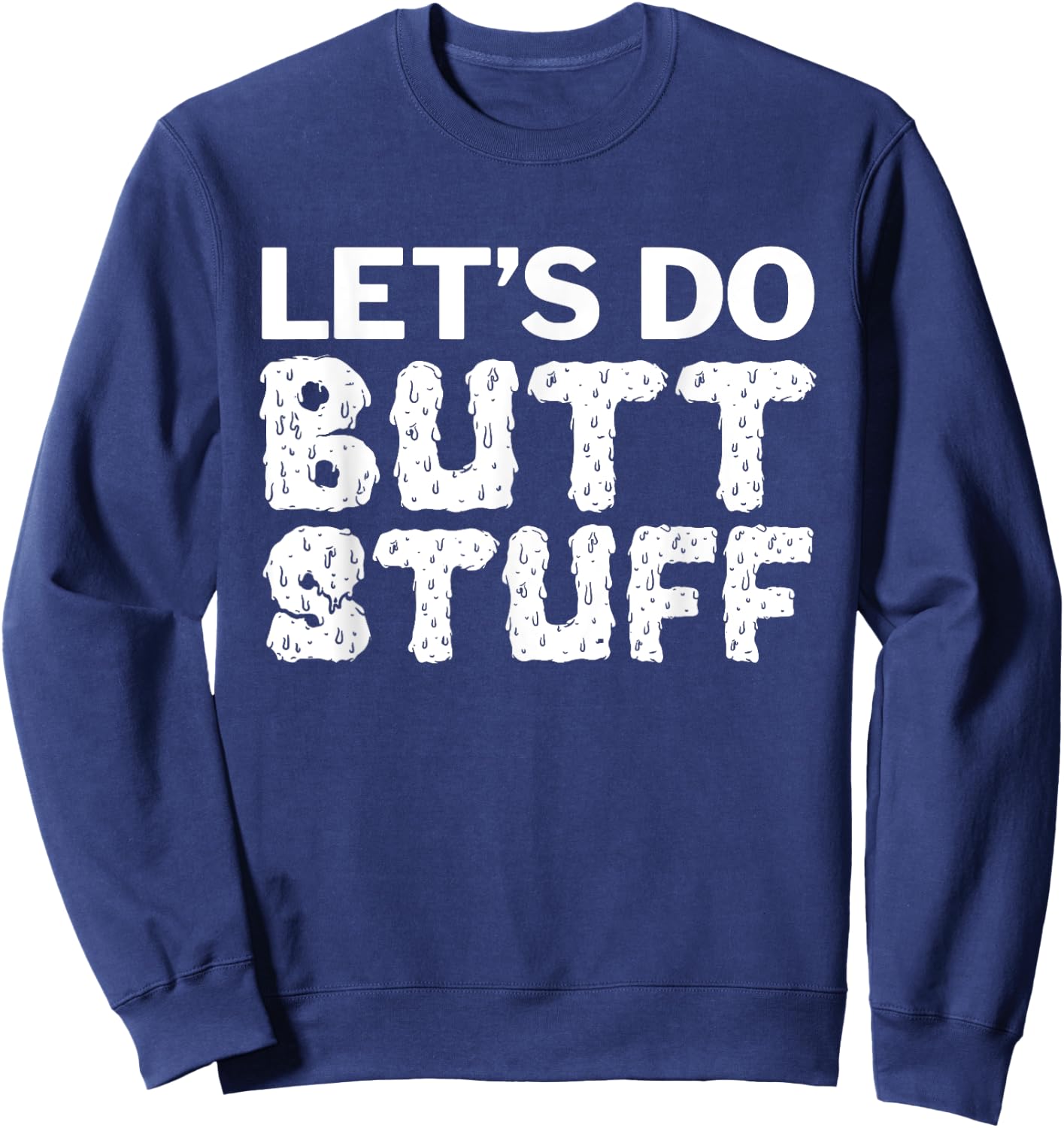 Butt Stuff Sweatshirt - Sweatshirt | Navy
