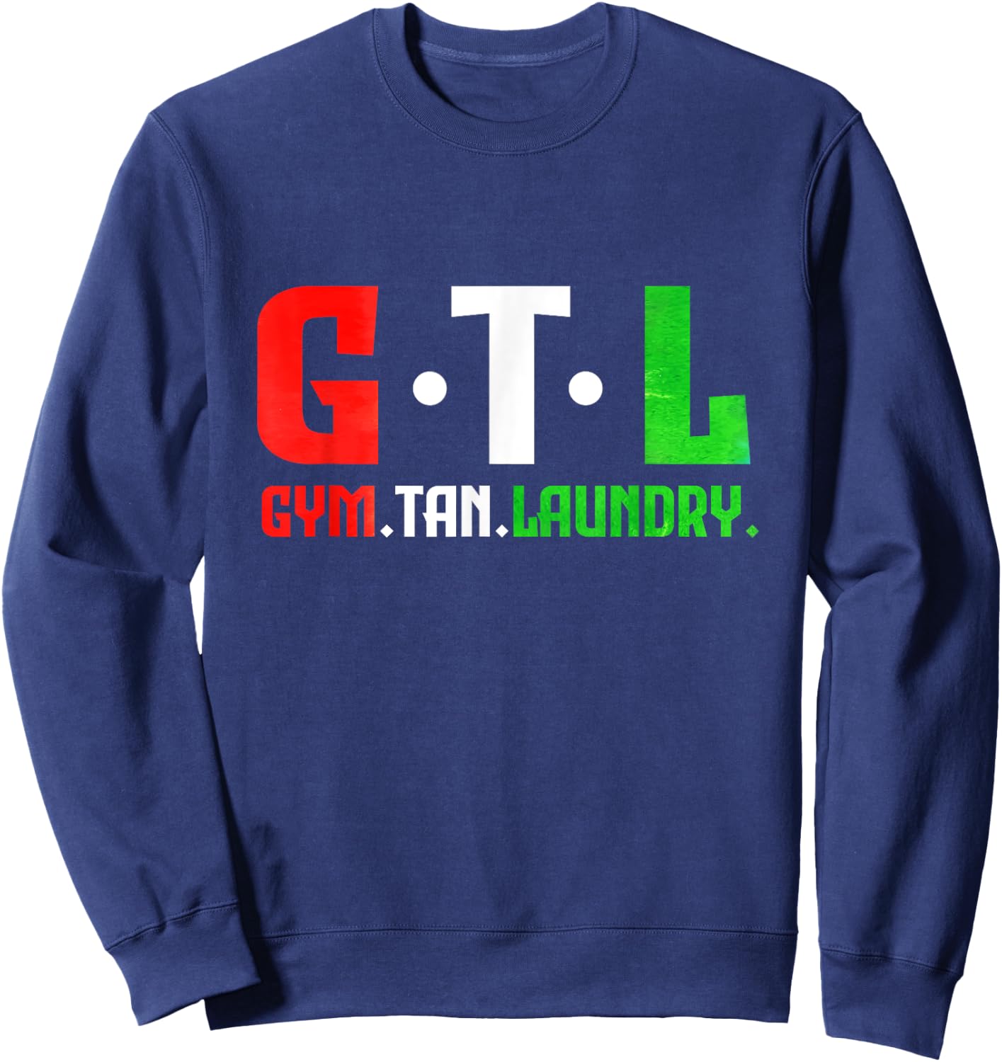 Gym Tan Laundry GTL New Jersey Garden NJ Shore Italian Flag Sweatshirt - Sweatshirt | Navy