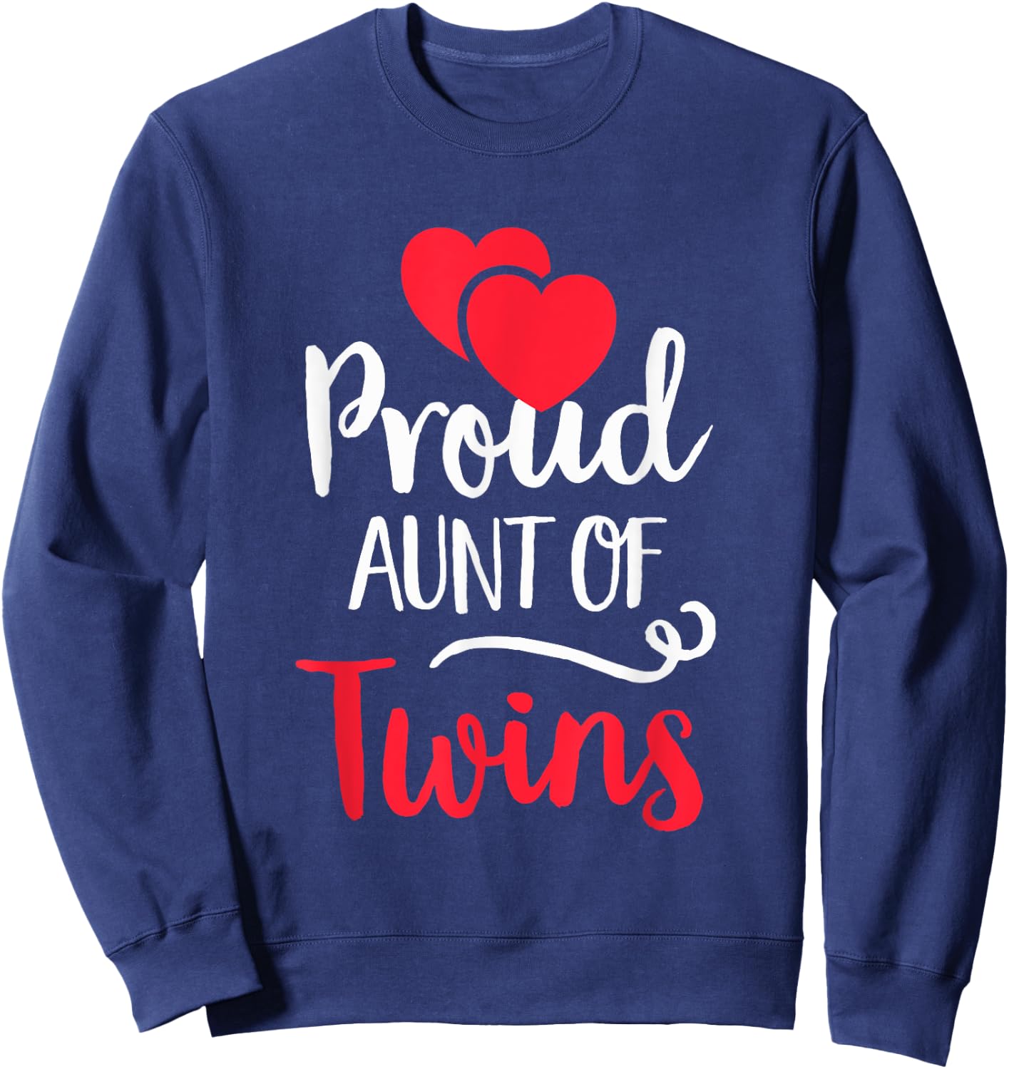 Proud Aunt Of Twins Shirt - Twin Lover Mother's Day Sweatshirt - Sweatshirt | Navy