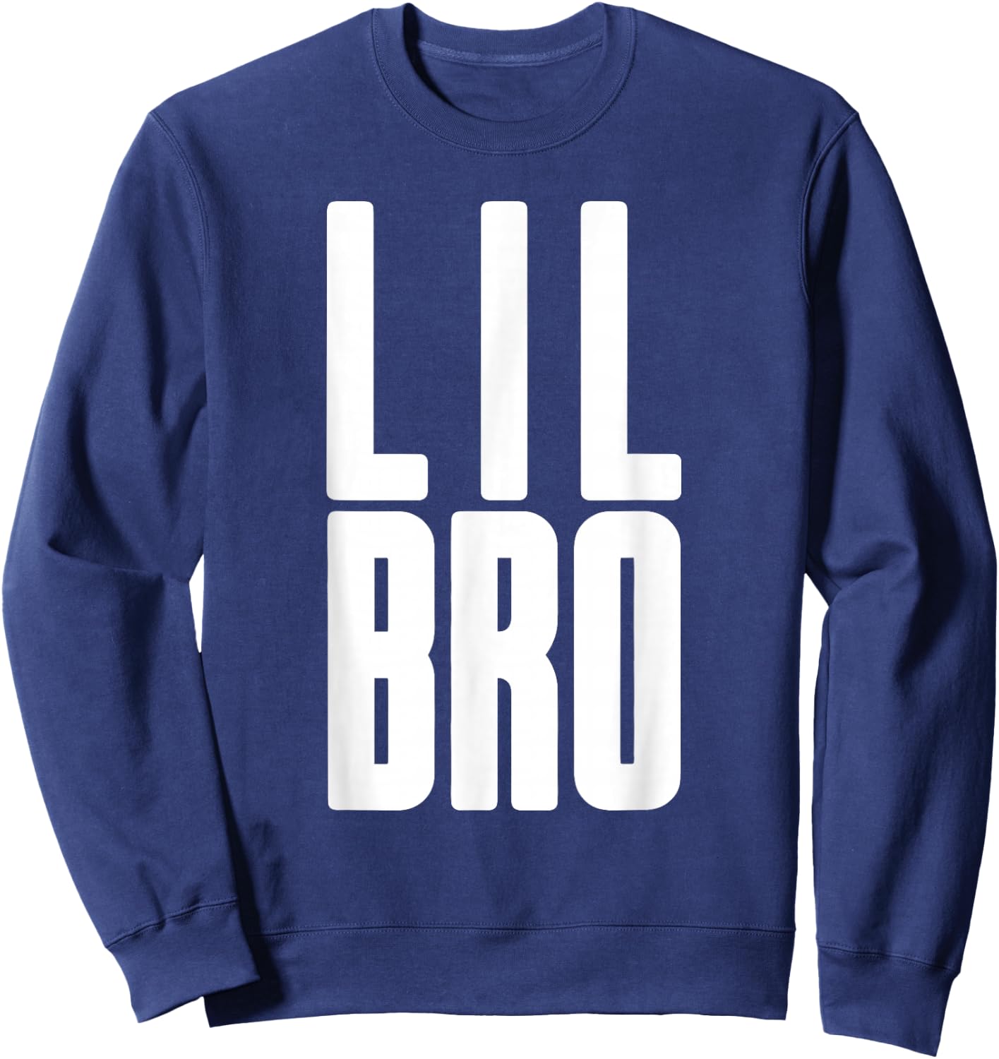 Lil Bro - Siblings Men Kids Adult Fraternity Little Brother Sweatshirt - Sweatshirt | Navy