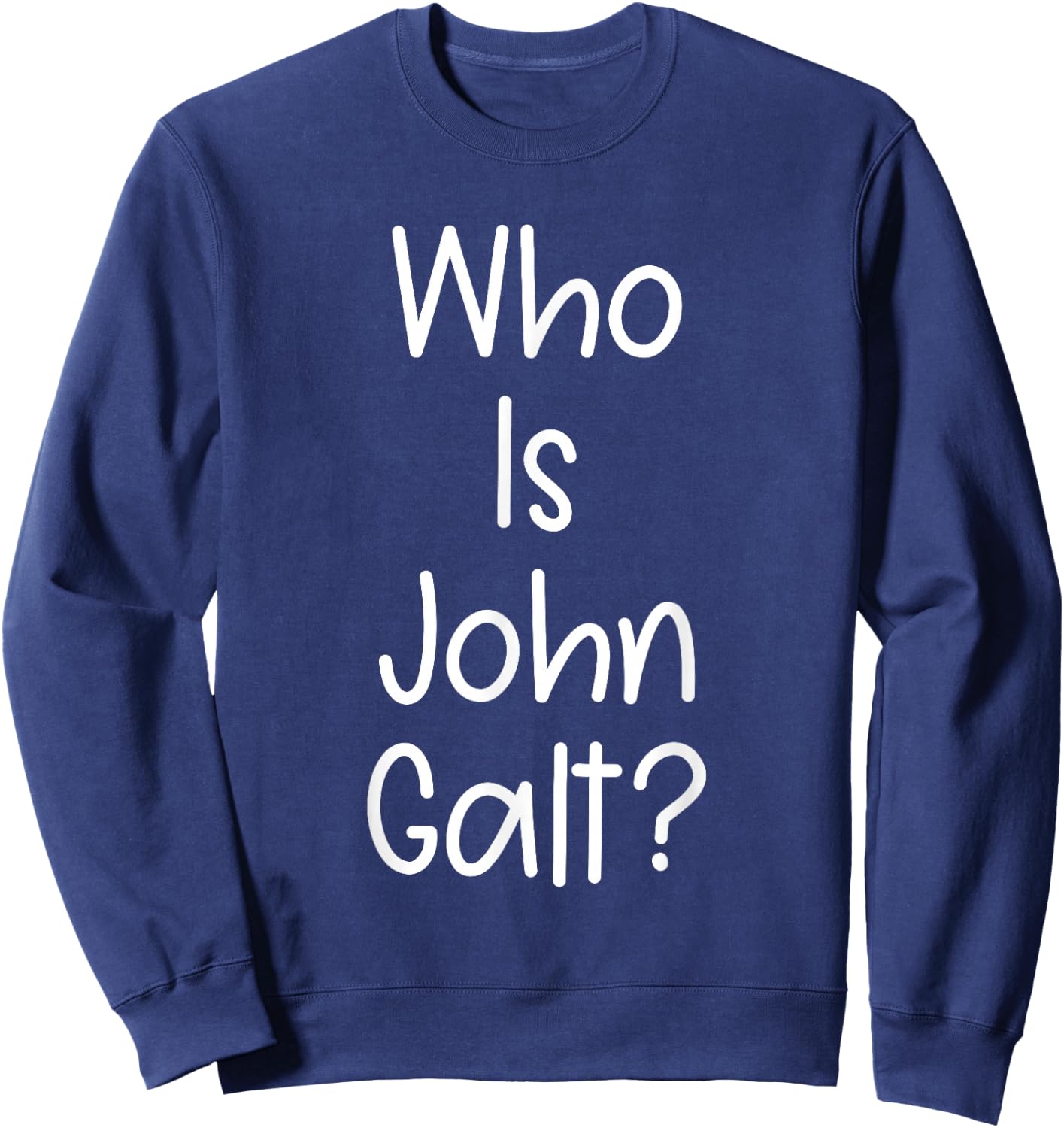 Who Is John Galt Sweatshirt - Sweatshirt | Navy