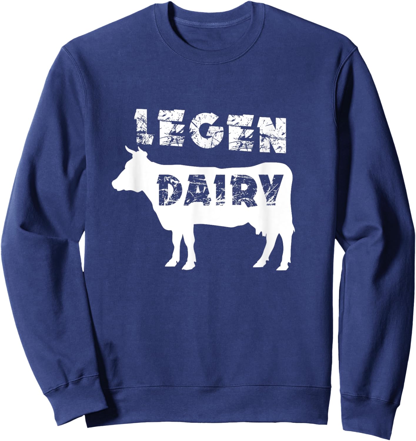 Funny Legen Dairy Cow Farm Animal Bull Sarcastic Shirt Sweatshirt - Sweatshirt | Navy