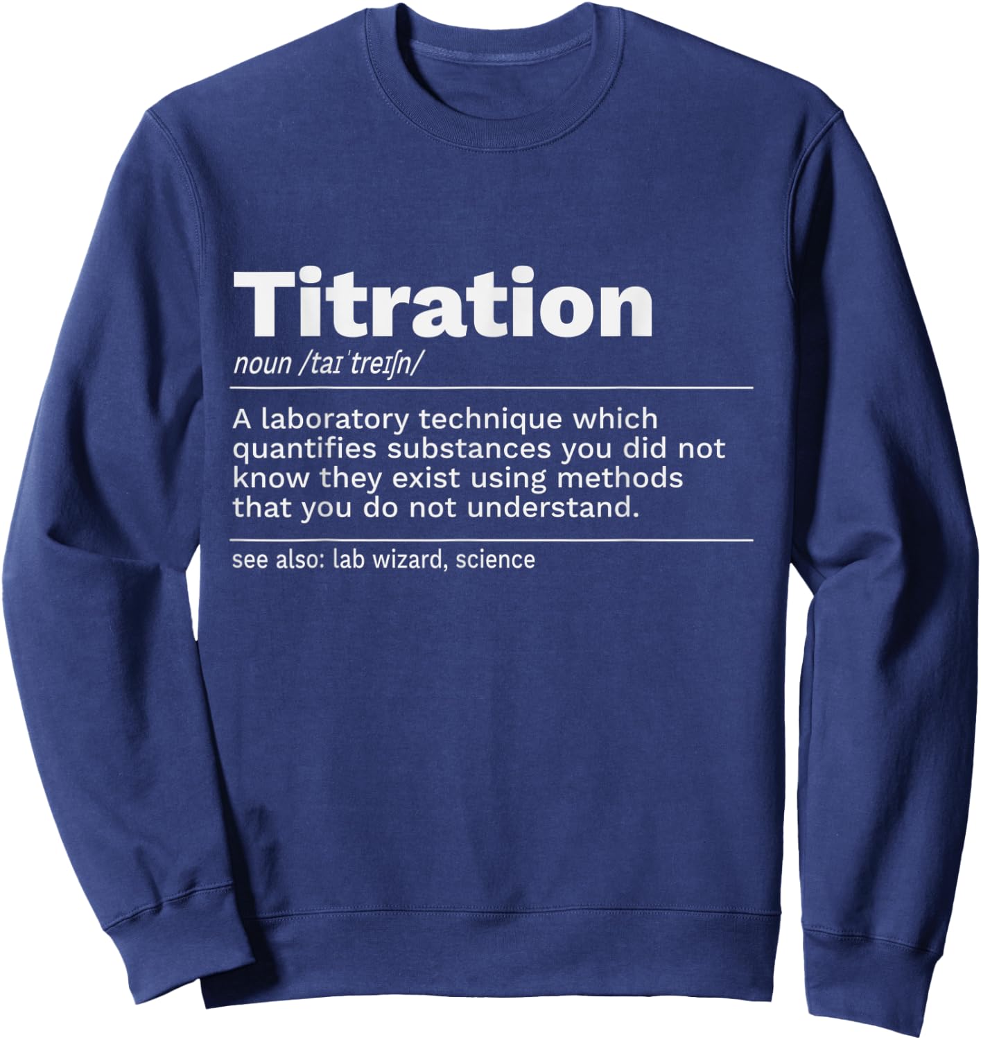 Titration Definition Sweatshirt - Sweatshirt | Navy