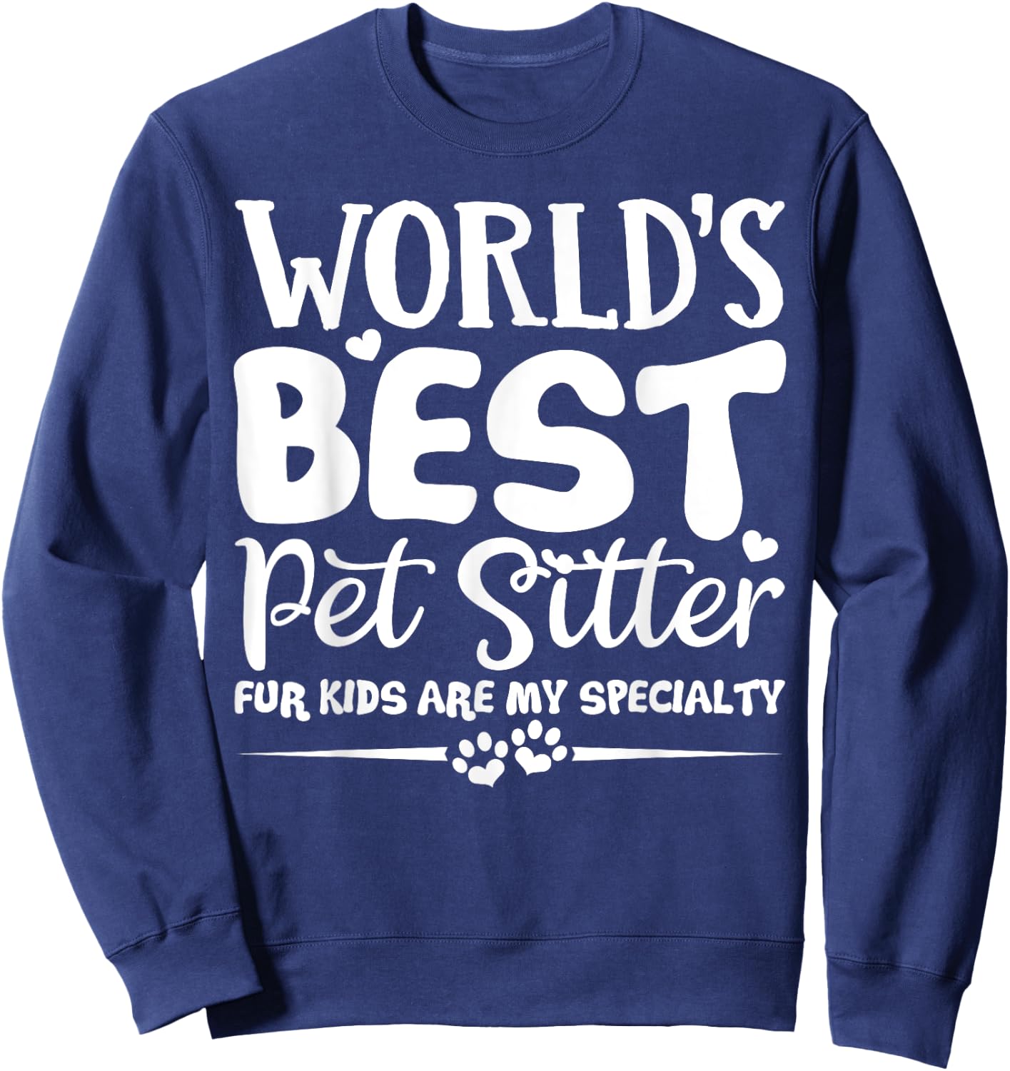 World's Best Pet Sitter Shirt Dog Sitter Fur Kids Gift Sweatshirt - Sweatshirt | Navy