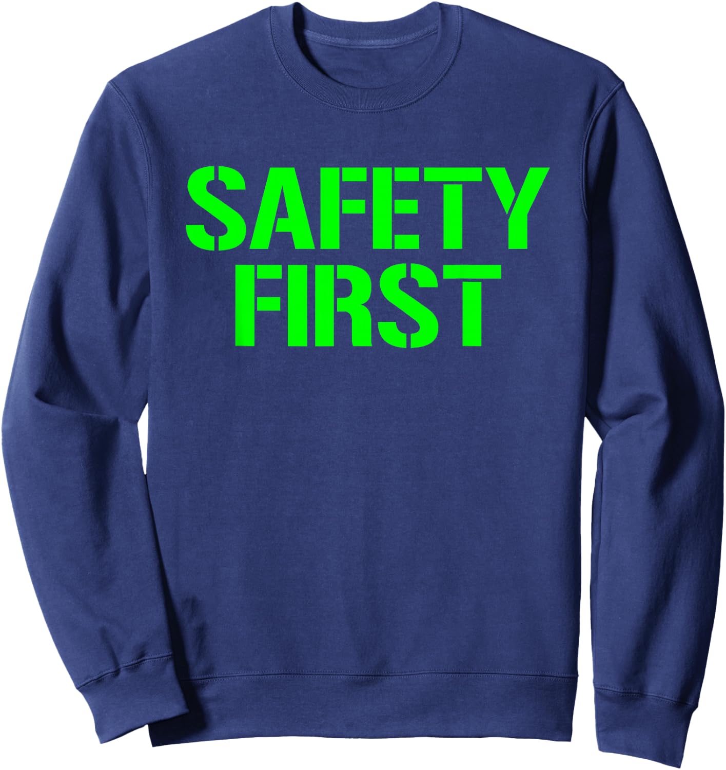 Safety First Shirt Safety First Safety First Sweatshirt - Sweatshirt | Navy