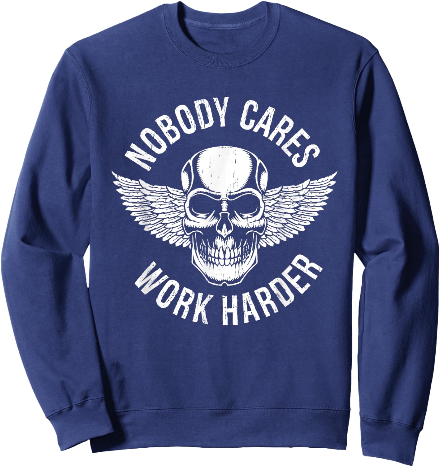Nobody Cares Work Harder Sweatshirt - Sweatshirt | Navy