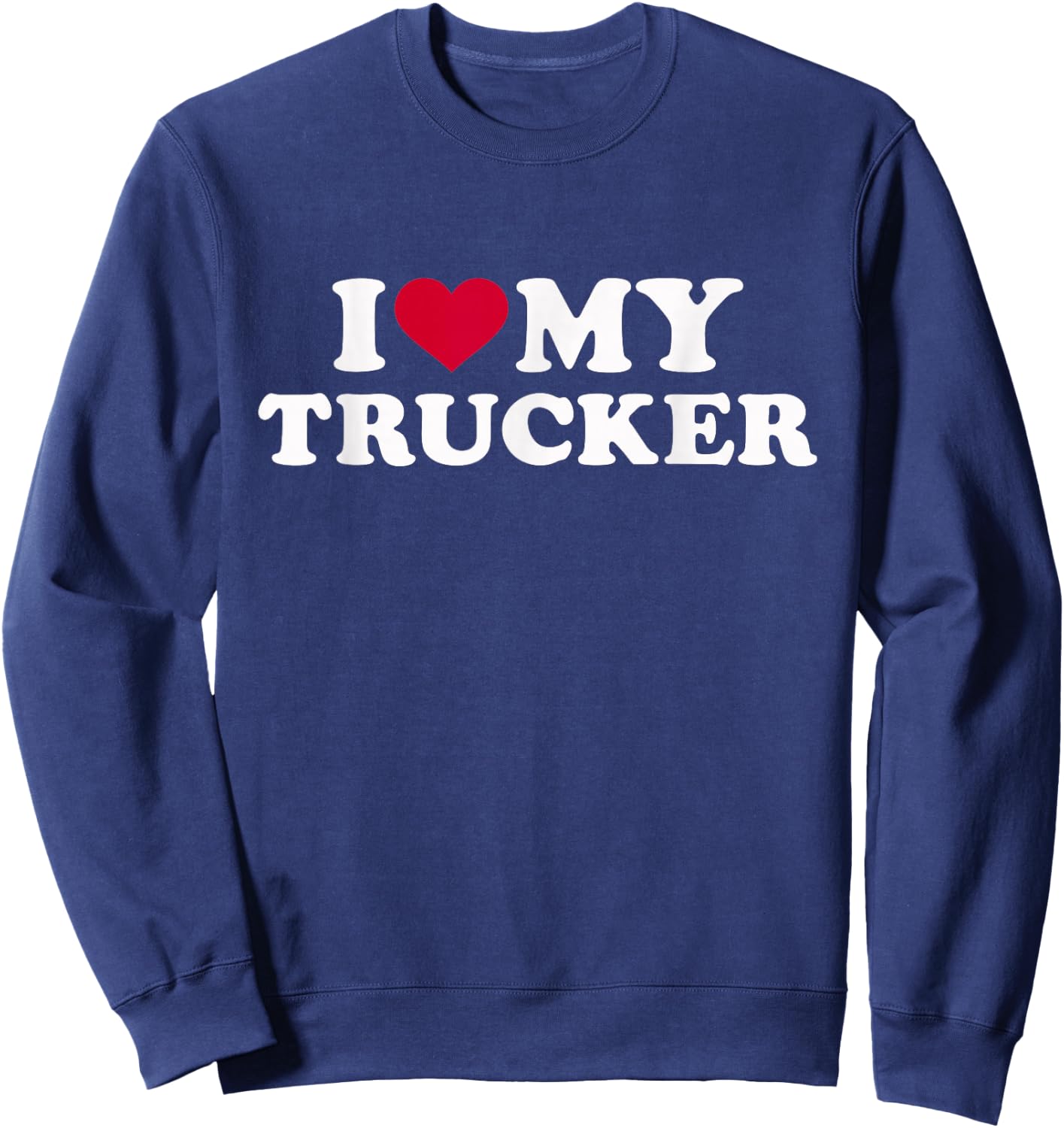 I love my trucker Sweatshirt - Sweatshirt | Navy