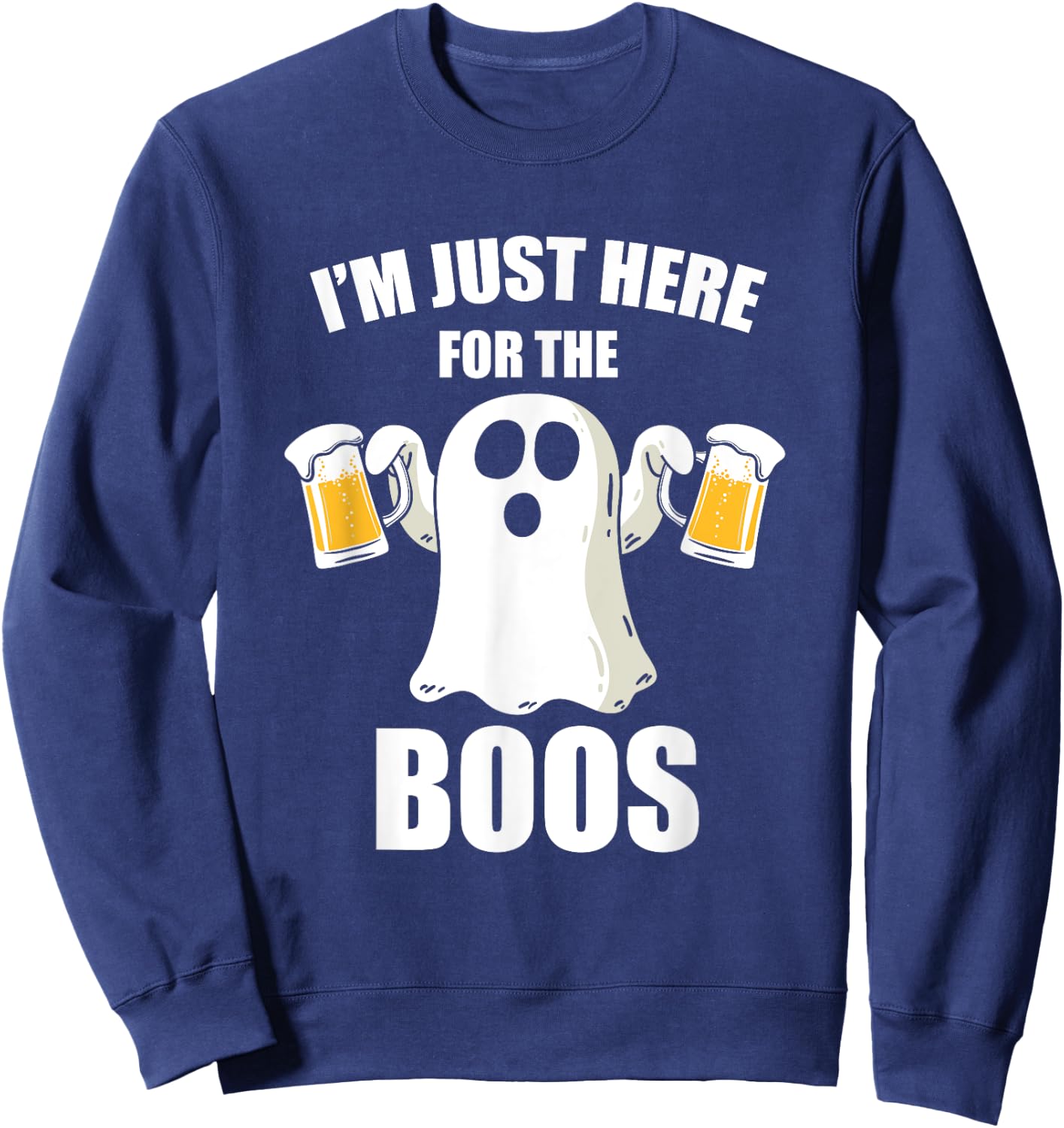 I'm Just Here For The Boos Funny Halloween Sweatshirt - Sweatshirt | Navy