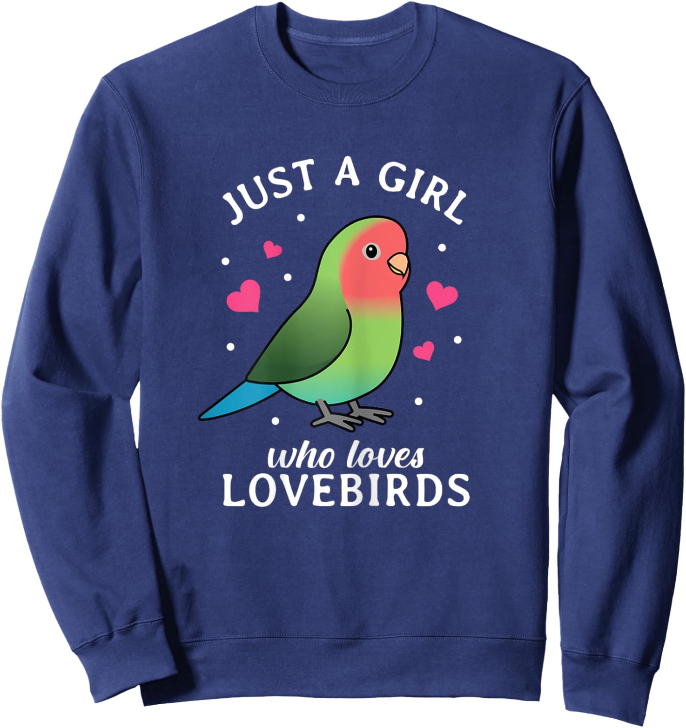 Just A Girl Who Loves Lovebirds Women Kids Funny Bird Lover Sweatshirt - Sweatshirt | Navy