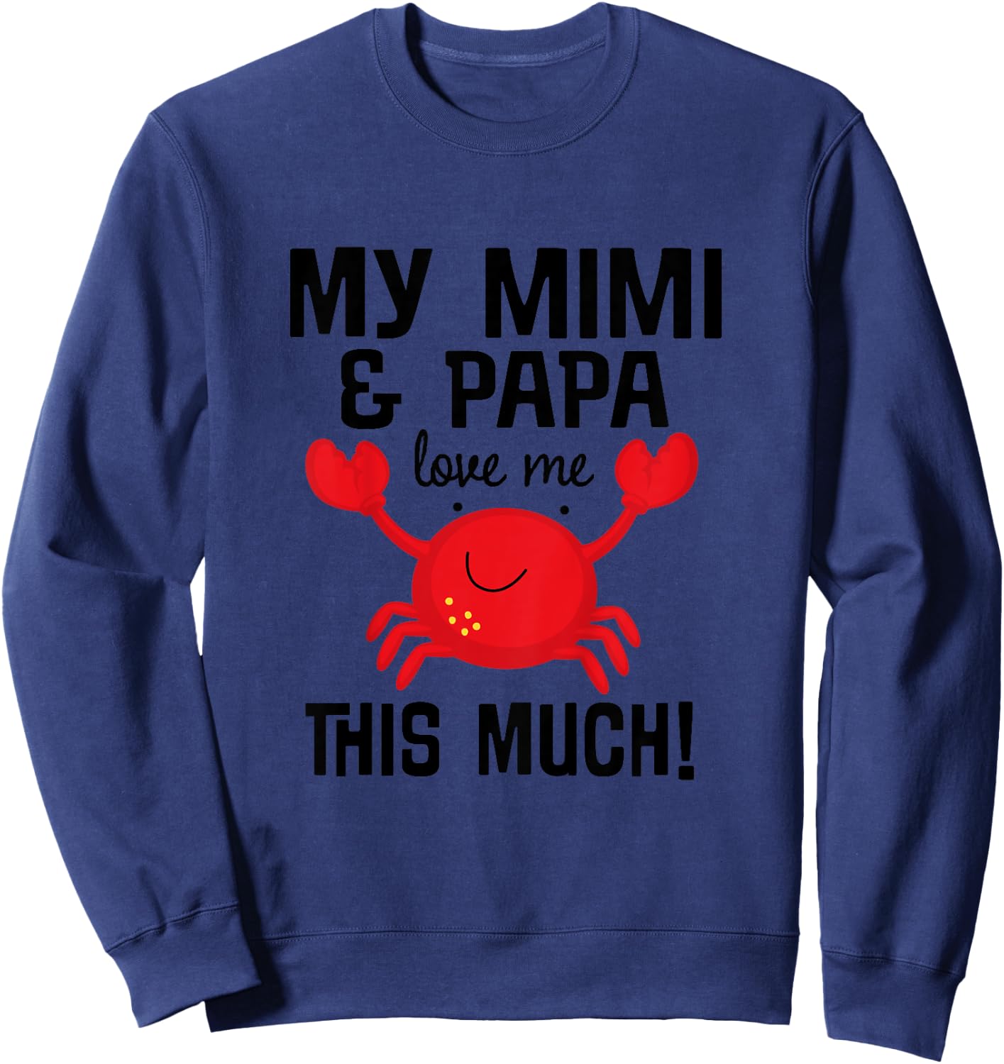 Mimi and Papa Love Me Grandchild Sweatshirt - Sweatshirt | Navy