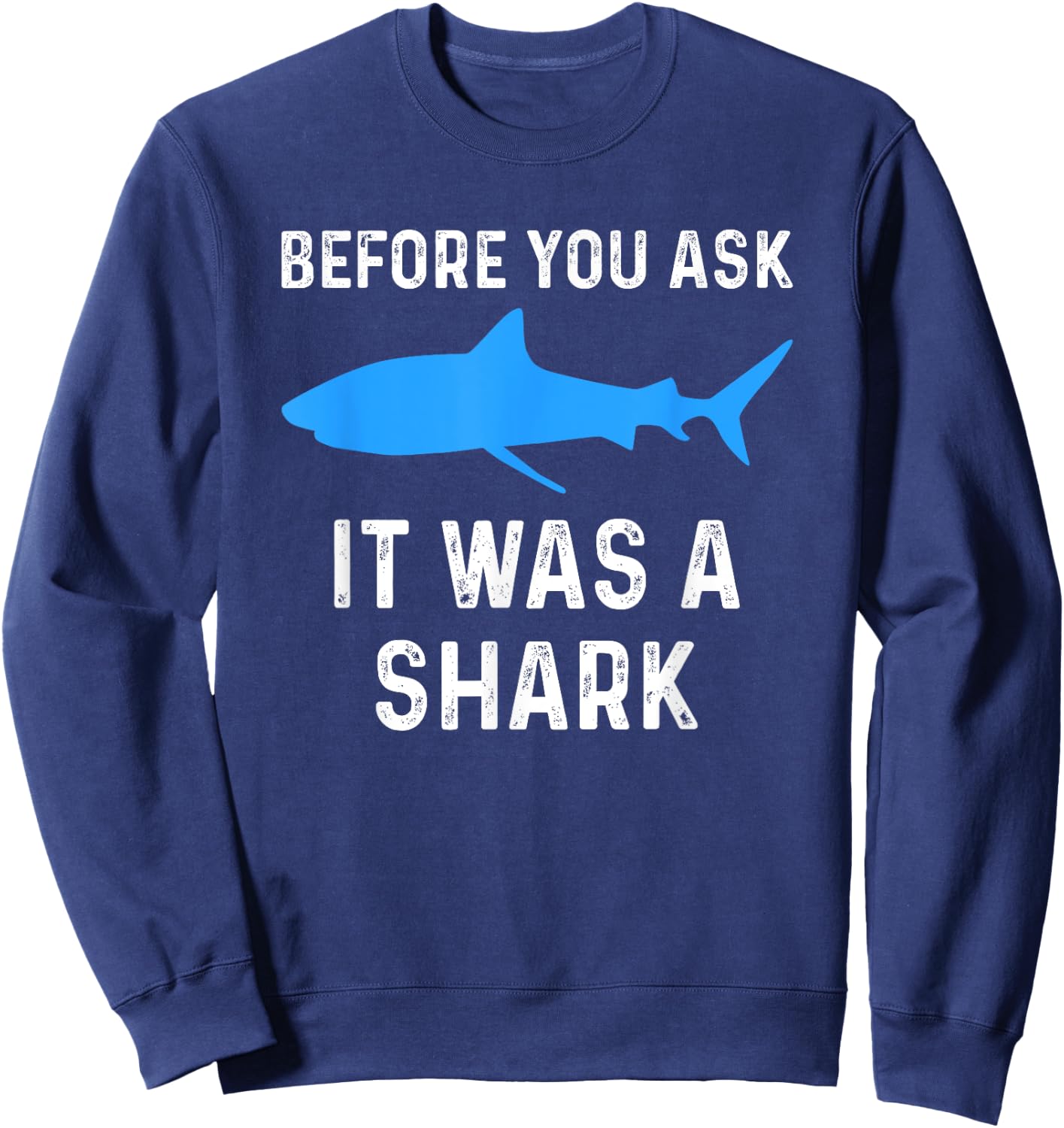 Funny Amputee Amputation Surgery Shark Humor Sweatshirt - Sweatshirt | Navy