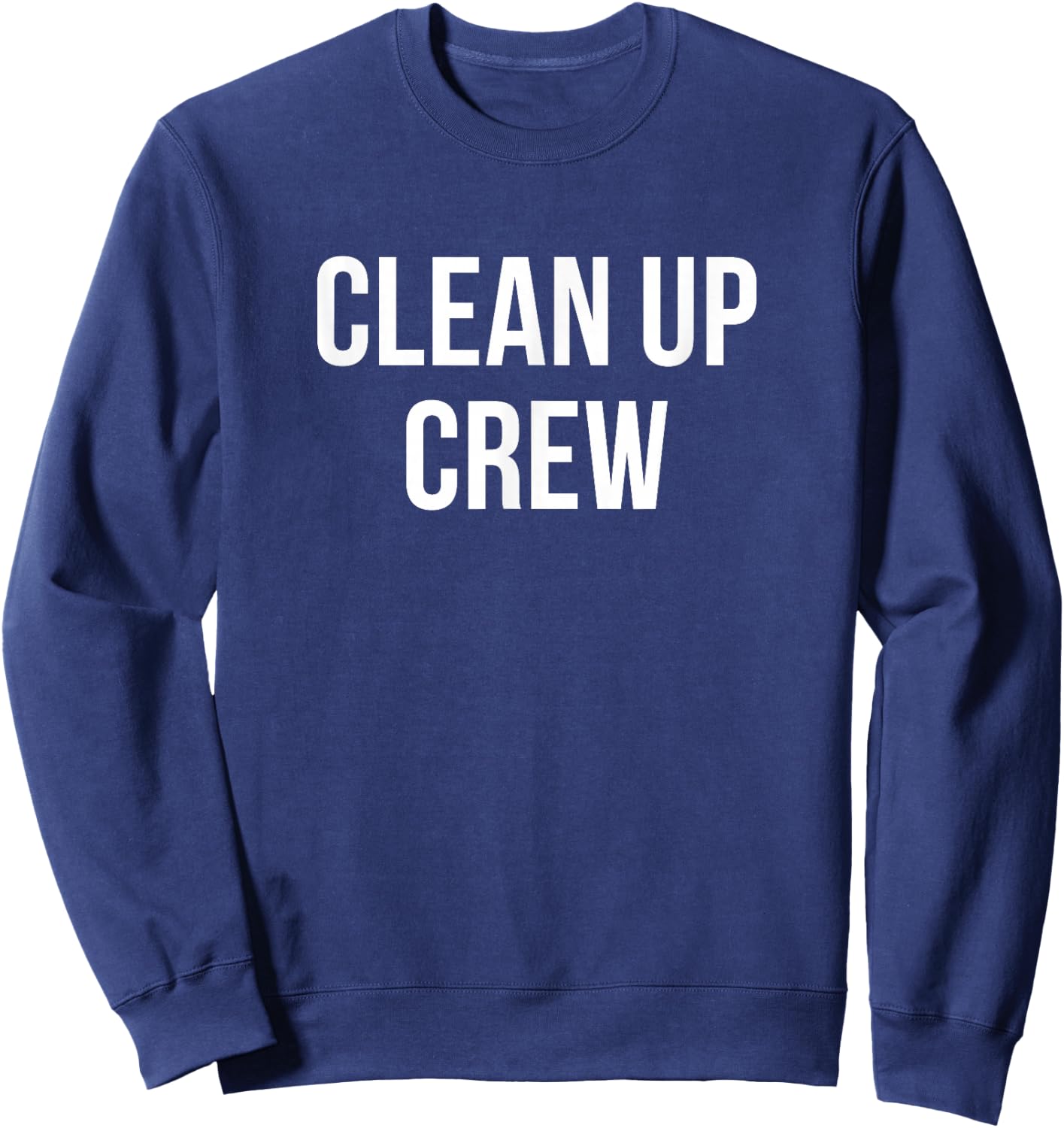 Clean Up Crew Sweatshirt - Sweatshirt | Navy