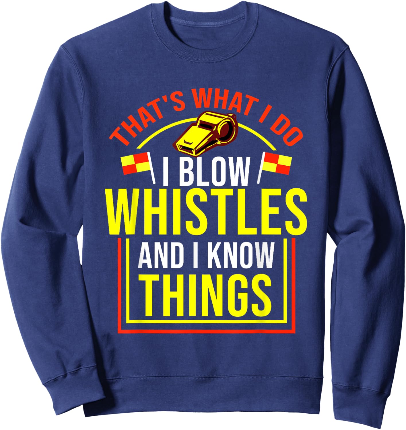 Funny Soccer Referee Design, Gift Ref Sweatshirt - Sweatshirt | Navy