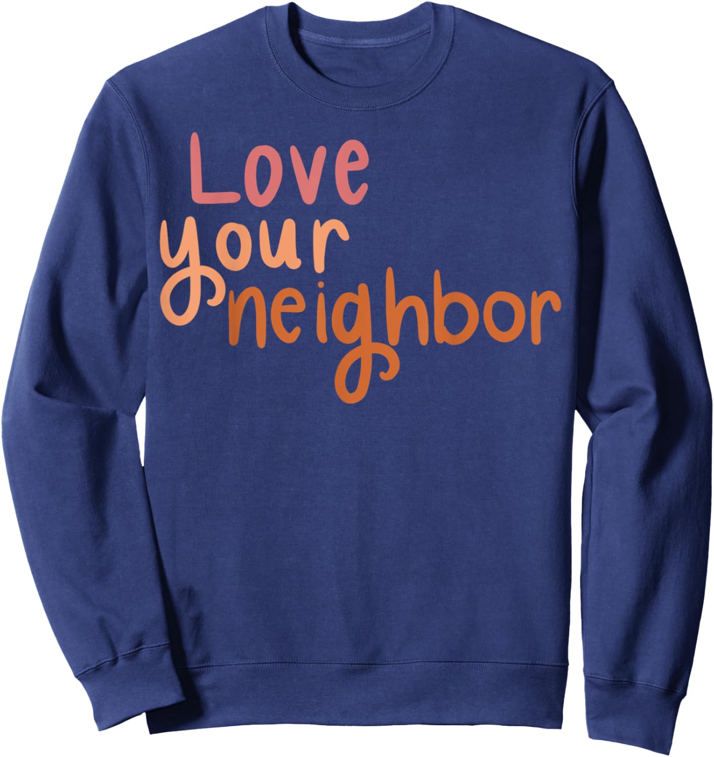 Love Your Neighbor Sweatshirt - Sweatshirt | Navy