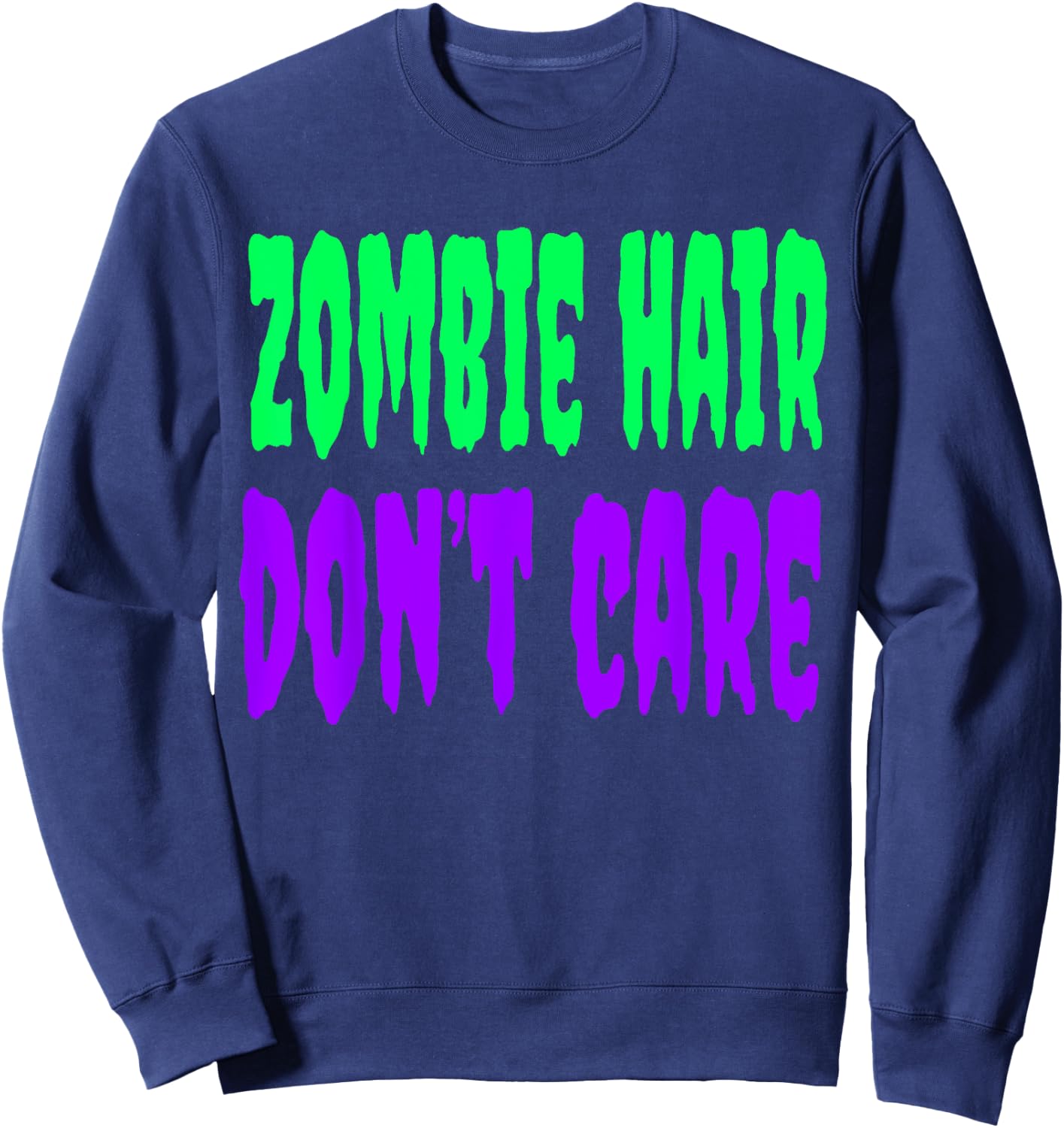 Cute Zombie Hair Dont Care Halloween Shirt Sweatshirt - Sweatshirt | Navy