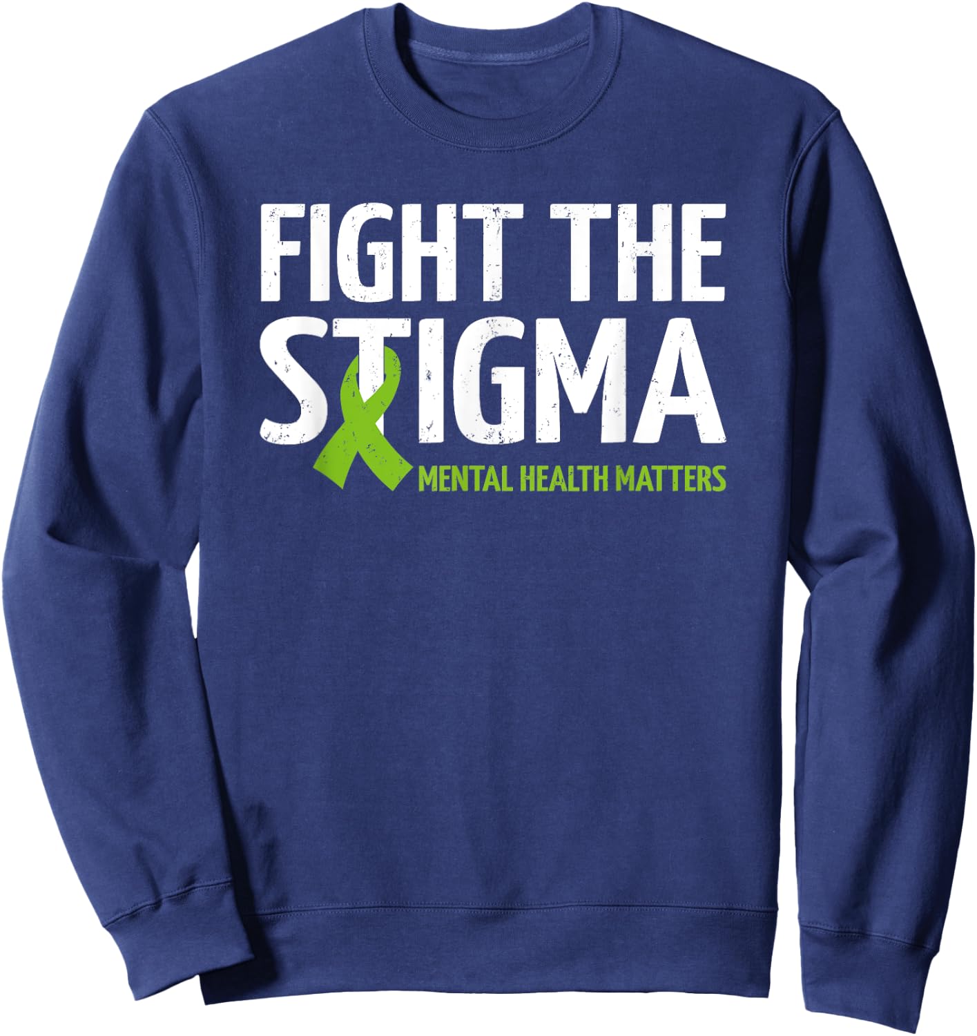 Mental Health Matters Fight The Stigma, Mental Health Sweatshirt - Sweatshirt | Navy
