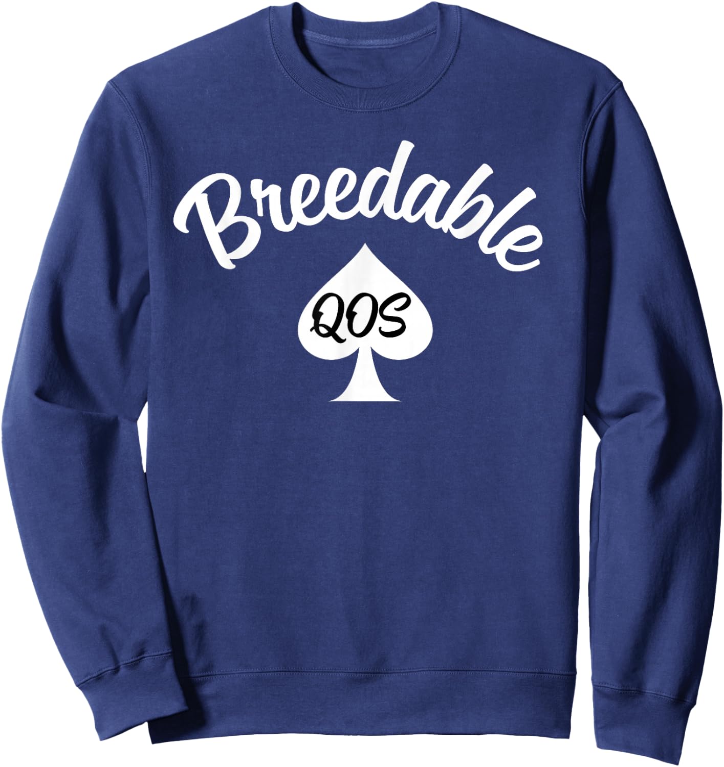 Breedable QOS - Sexy Queen of Spades Gifts Sweatshirt - Sweatshirt | Navy