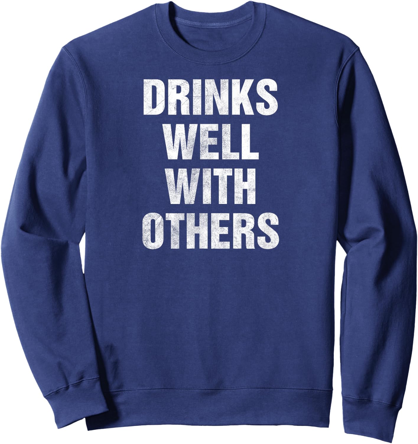 Drinks Well With Others Vintage Sweatshirt - Sweatshirt | Navy