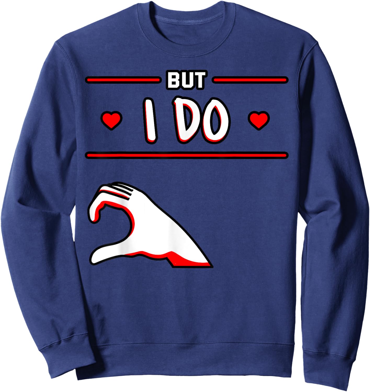 I Don't Do Matching Shirts But I Do Couple Heart Anniversary Sweatshirt - Sweatshirt | Navy