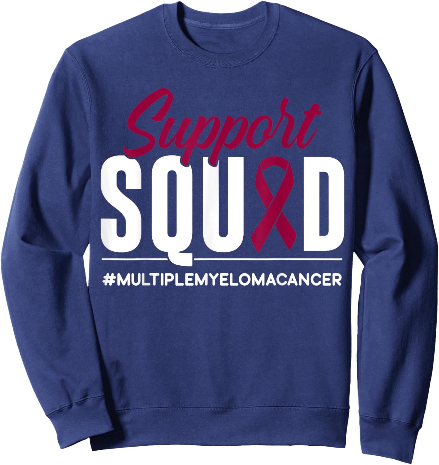 Support Squad Multiple Myeloma Cancer Awareness Gift Sweatshirt - Sweatshirt | Navy