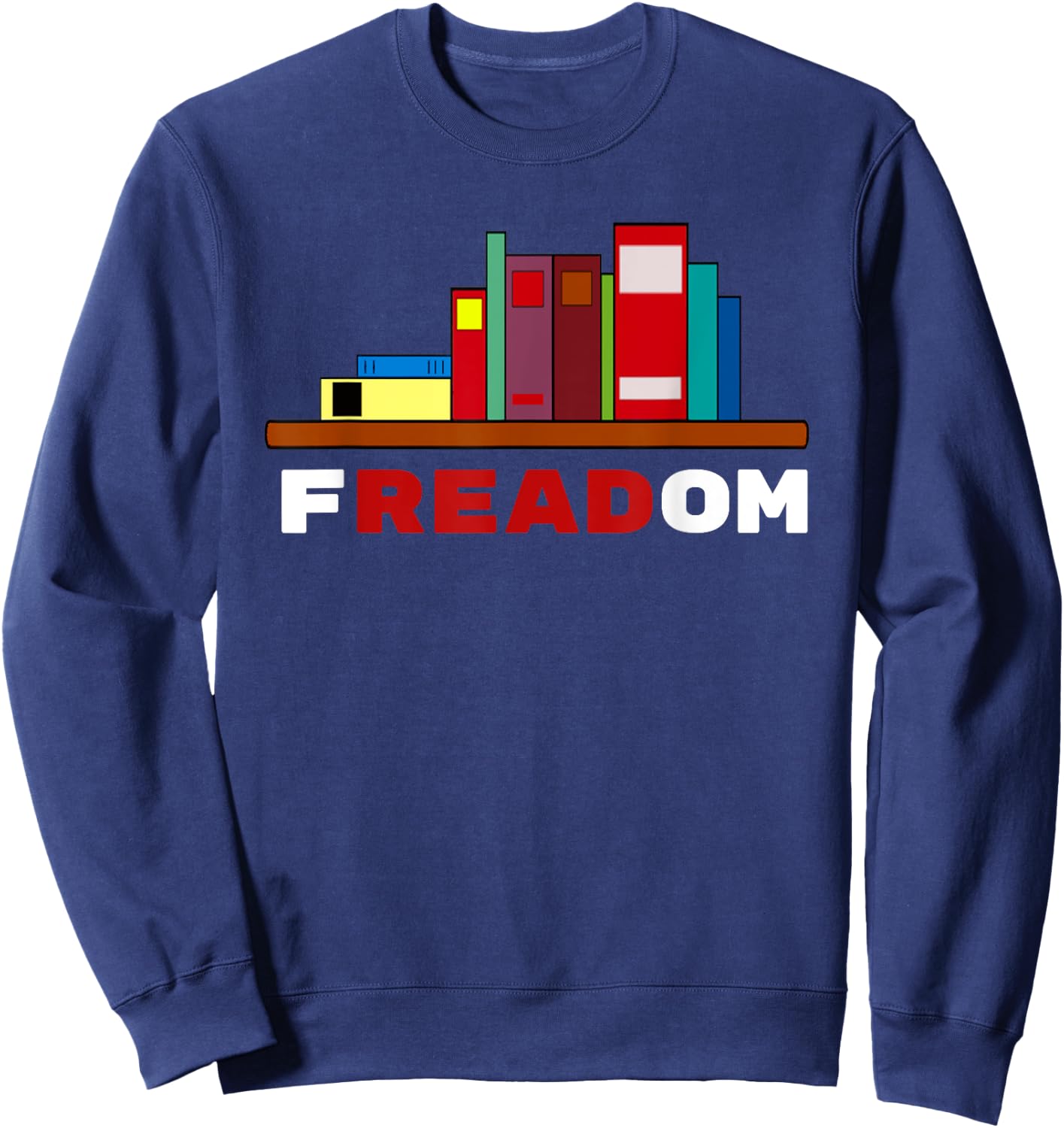 Freadom - I Read Banned Books Sweatshirt - Sweatshirt | Navy