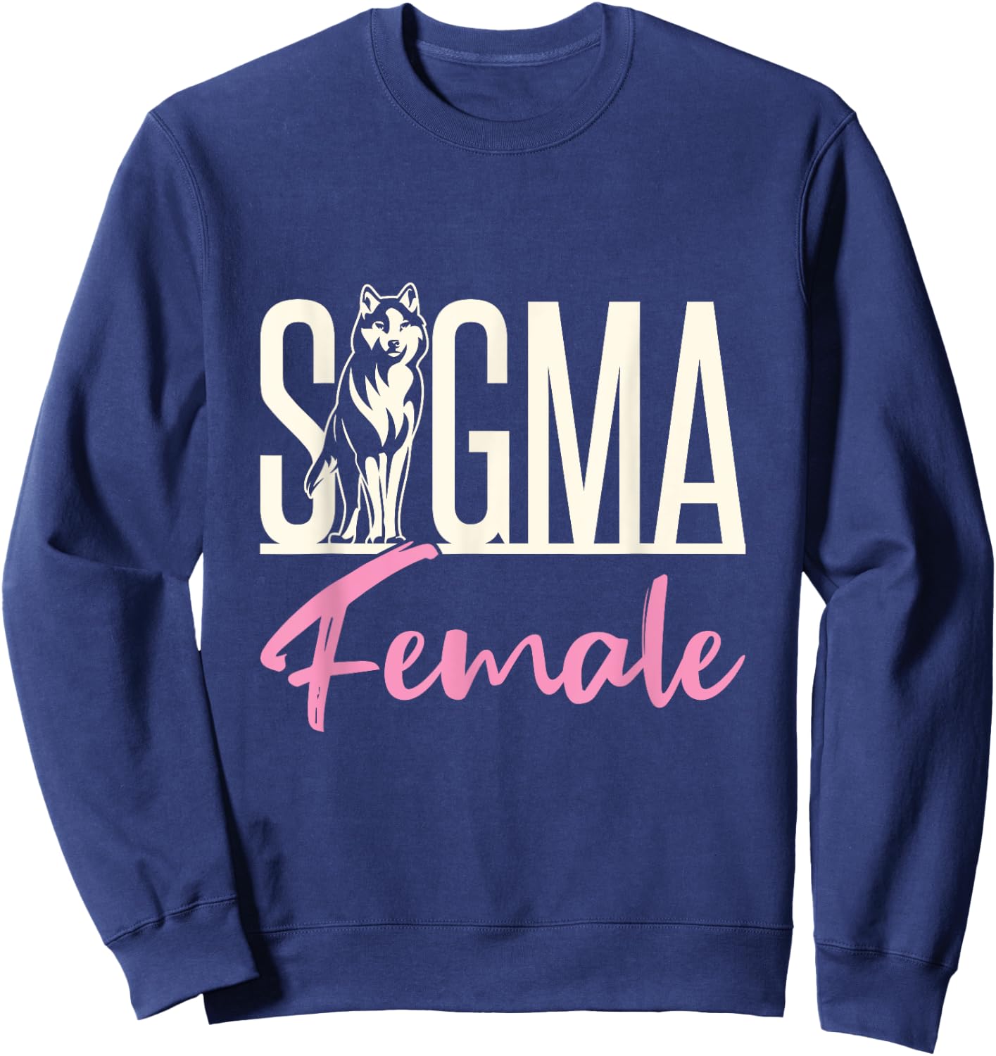 Sigma Female Loner Wolf Lone Individualist Meme Graphic Sweatshirt - Sweatshirt | Navy