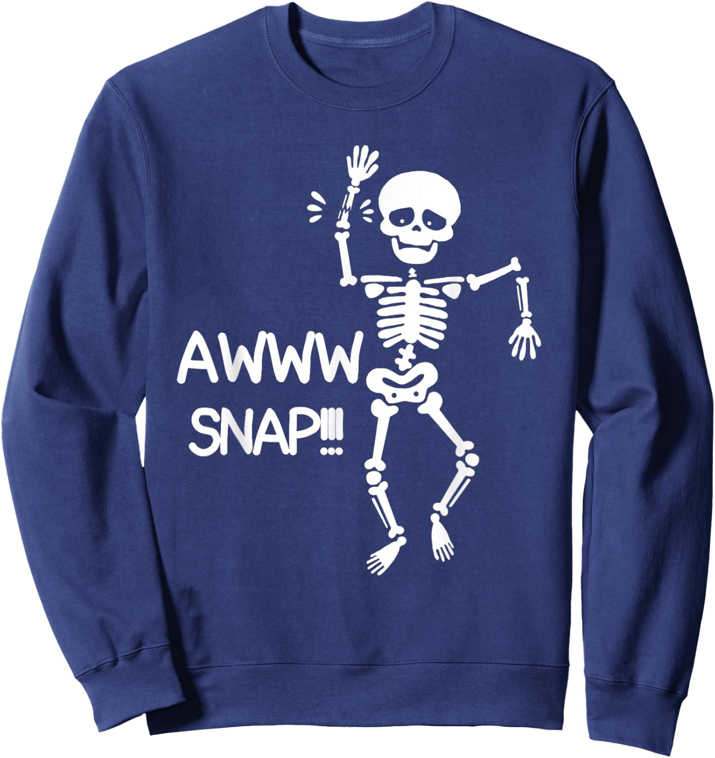 Halloween Aww Snap Skeleton Dangcing Broken Hand Costume Sweatshirt - Sweatshirt | Navy