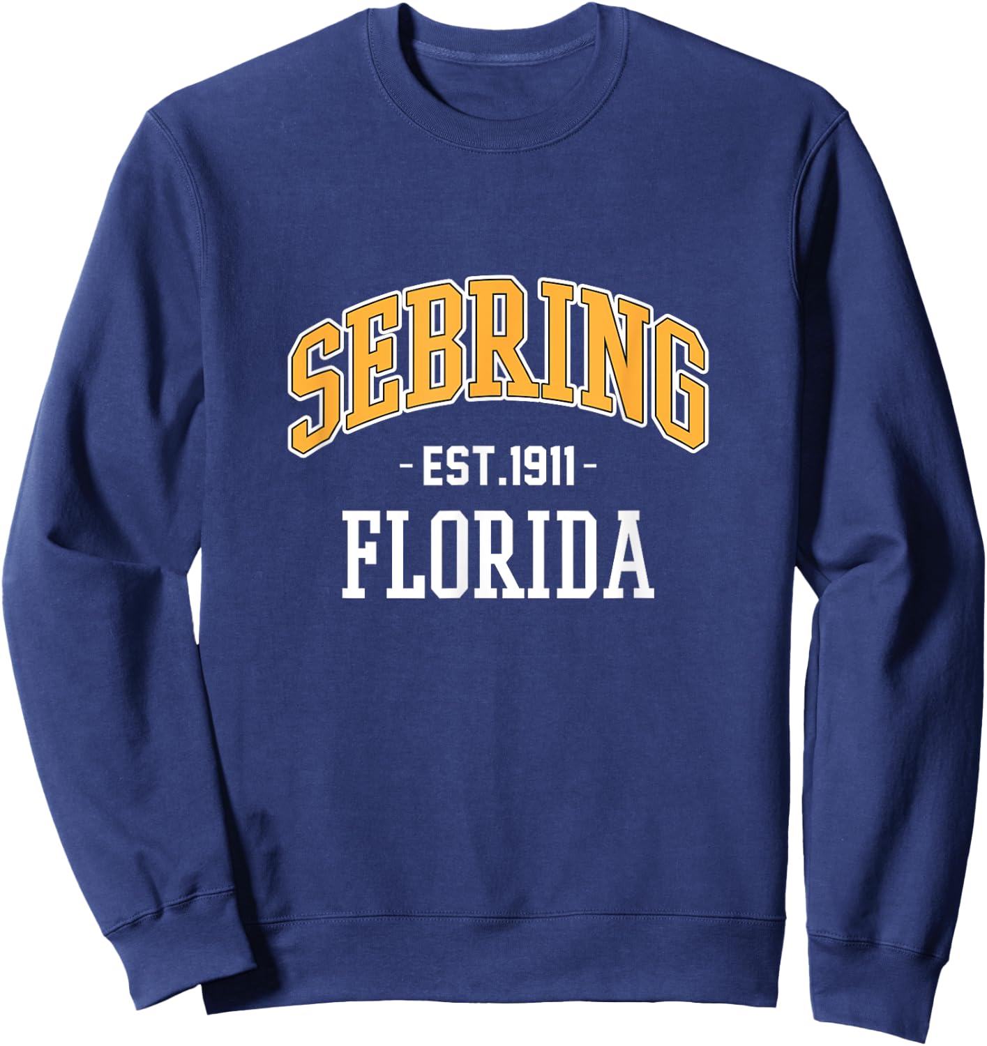 Sebring Florida Fl Map Est 1911 Sweatshirt - Sweatshirt | Navy