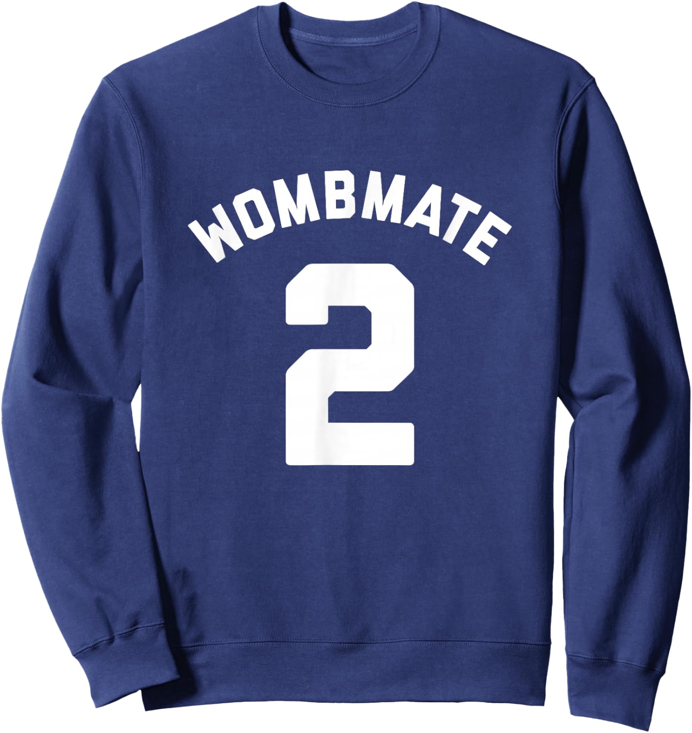 Wombmate 2 - Funny Twin / Triplet / Quadruplet Matching Sweatshirt - Sweatshirt | Navy