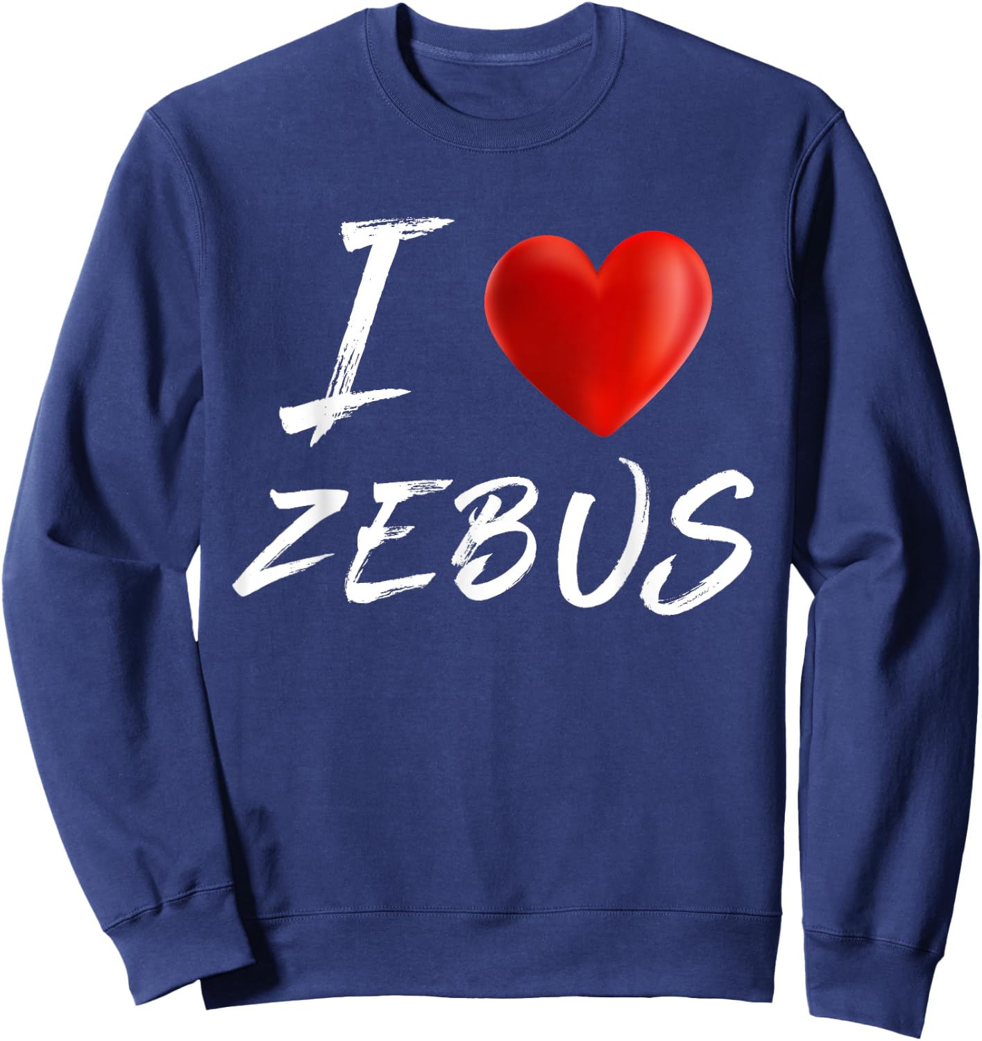I Love Heart ZEBUS Animal Pet Lover T Shirt Sweatshirt - Sweatshirt | Navy