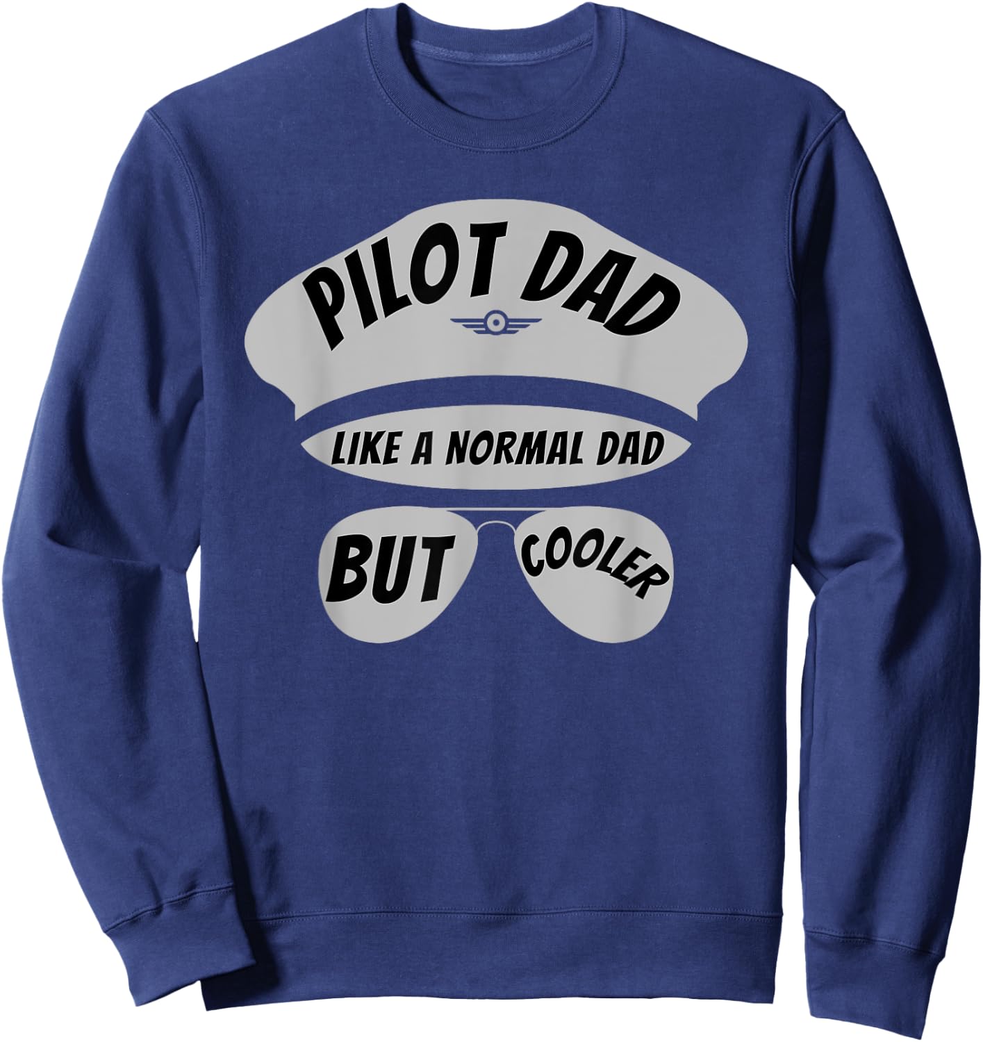 Pilot Dad - Funny Pilot Father & Aviation Airplane Gift Sweatshirt - Sweatshirt | Navy