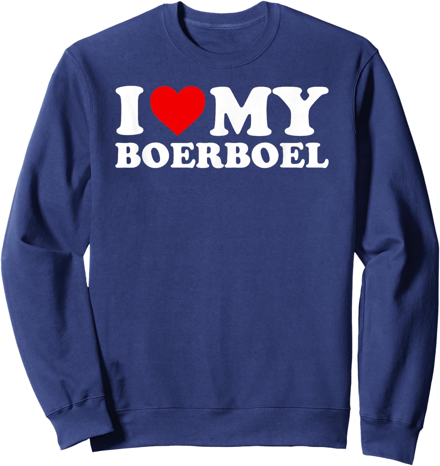 Boerboel Design: I Love My Boerboel Design Sweatshirt - Sweatshirt | Navy