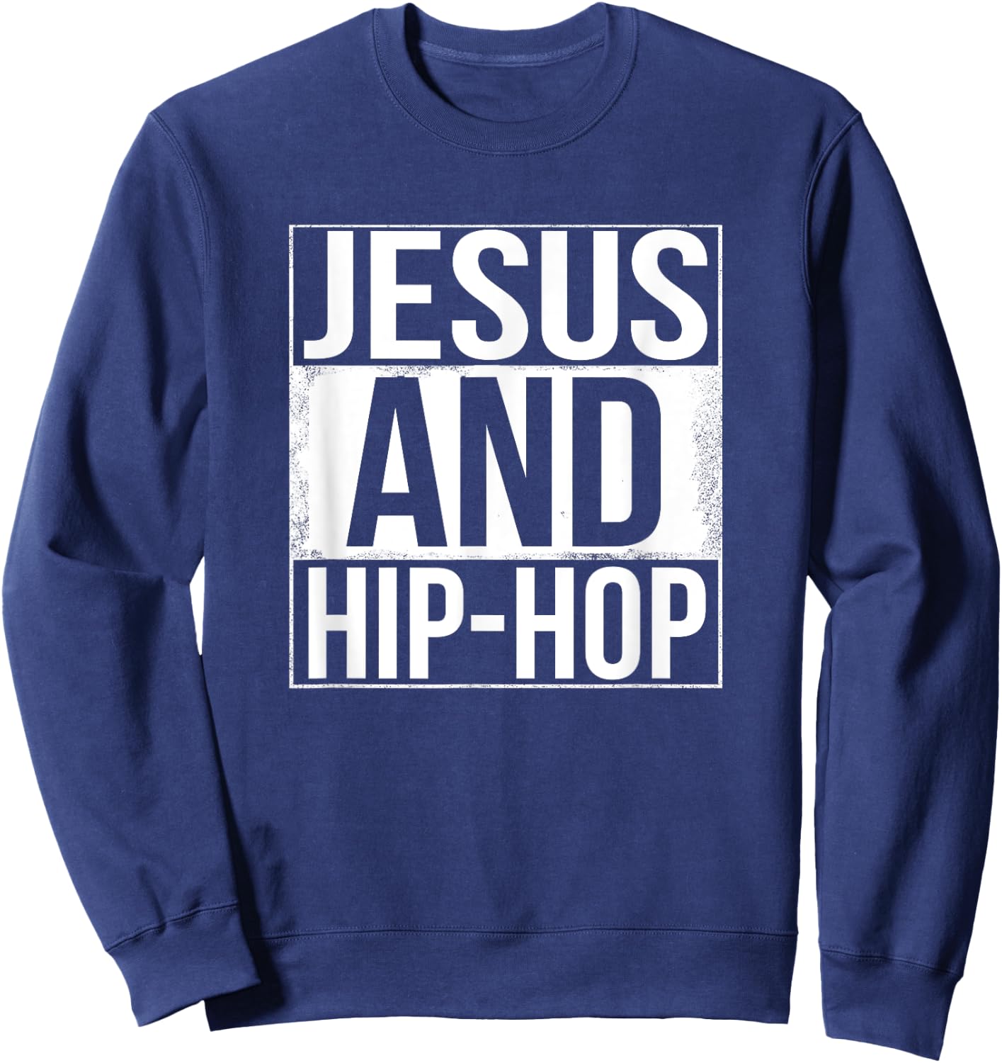Jesus And Hip Hop T Shirt Funny Retro Vintage Christian Sweatshirt - Sweatshirt | Navy