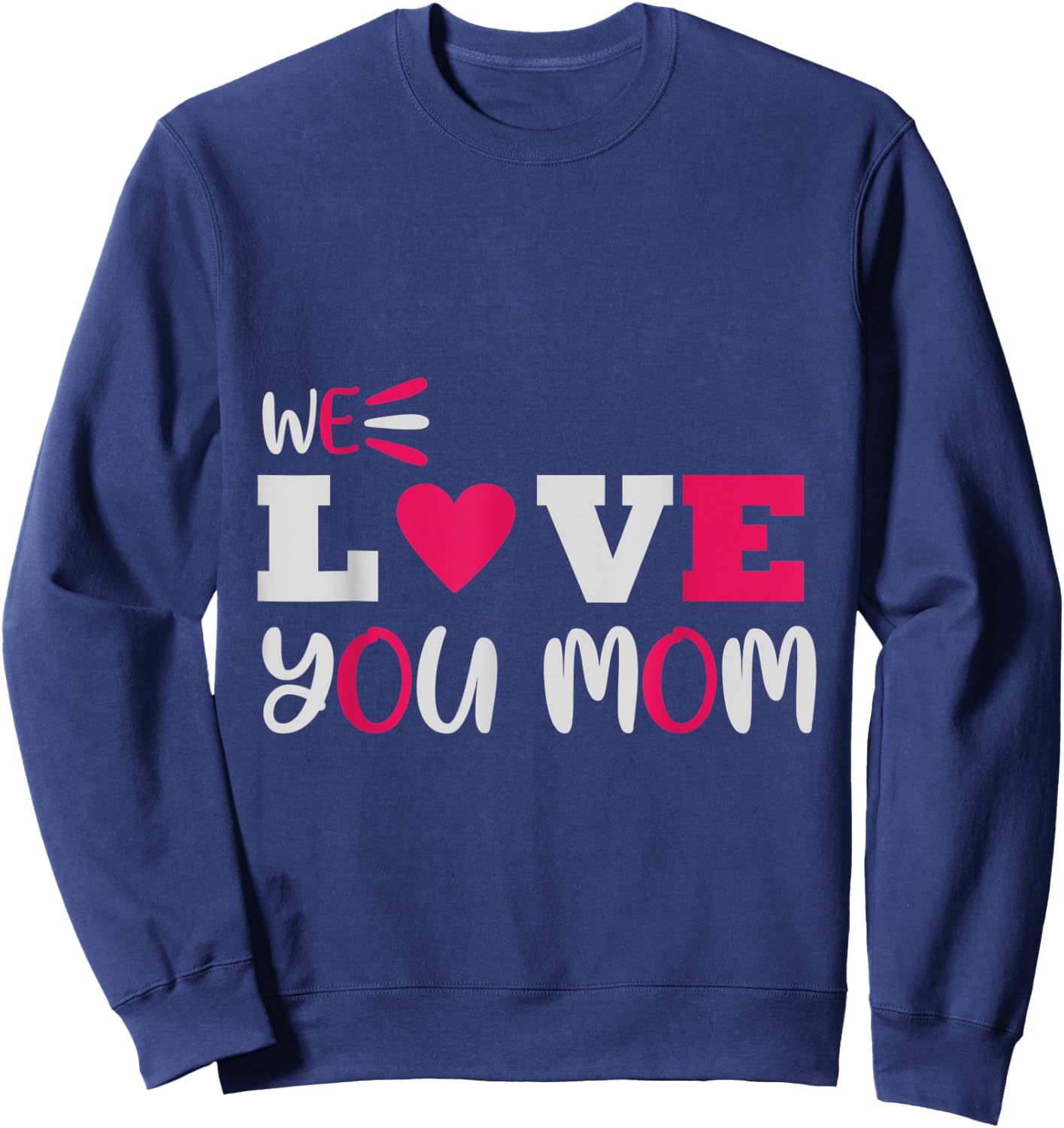 We love you Mom Mother Family Sweatshirt - Sweatshirt | Navy