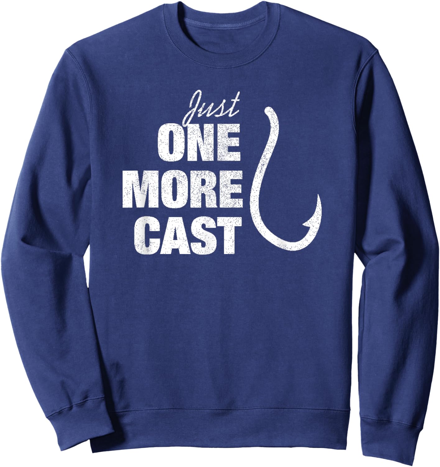 Funny Just One More Cast Fisherman Quote Men Women Gift Sweatshirt - Sweatshirt | Navy