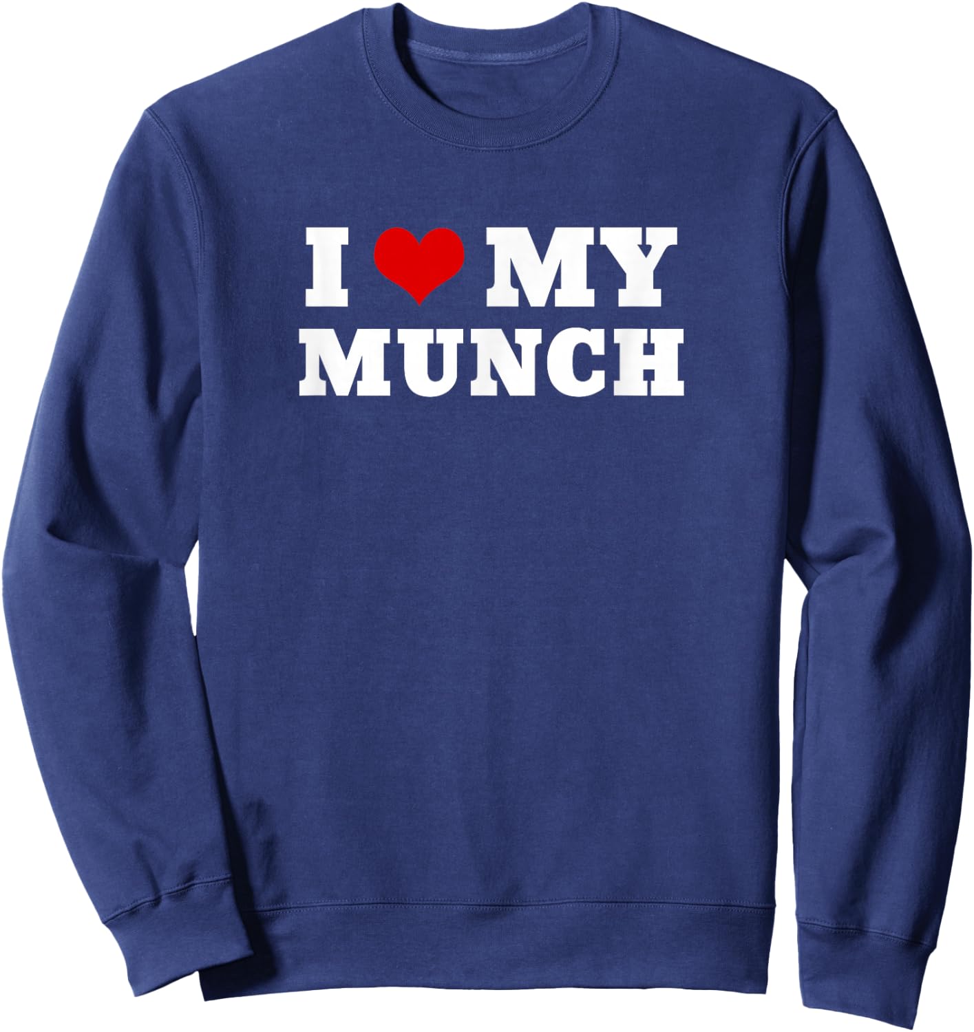 I Love My Munch Sweatshirt - Sweatshirt | Navy