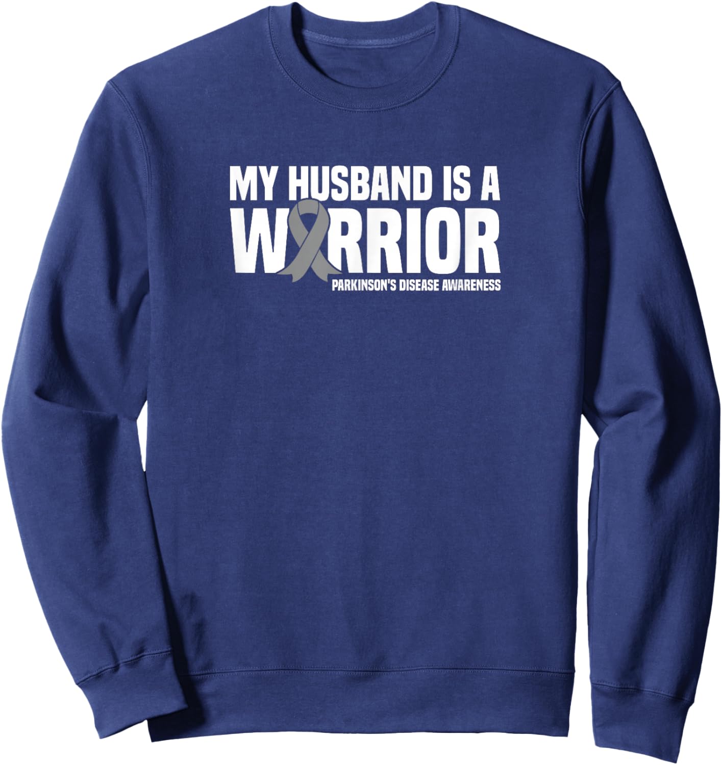 My Husband is a Warrior Parkinson's Disease Awareness Sweatshirt - Sweatshirt | Navy