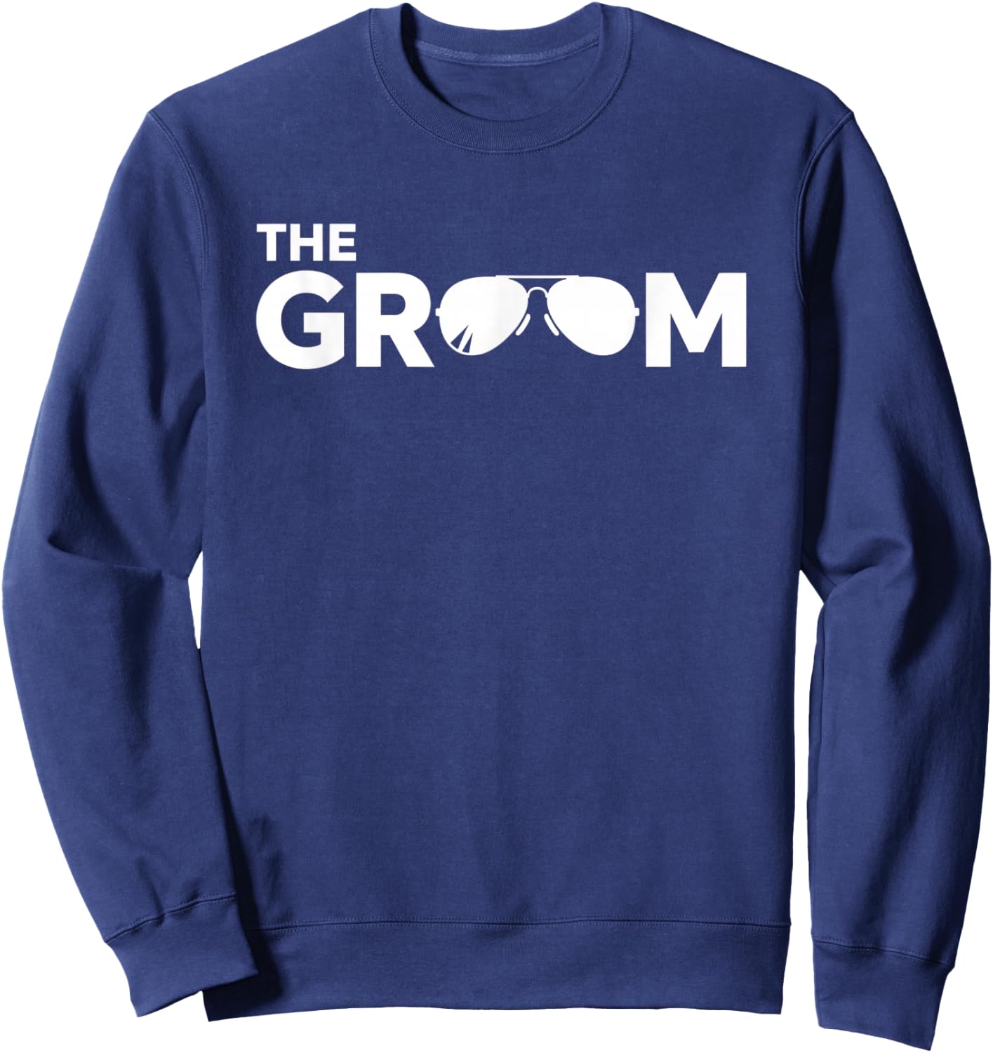 The Groom Sunglasses Bachelor Party Groom Wedding Sweatshirt - Sweatshirt | Navy