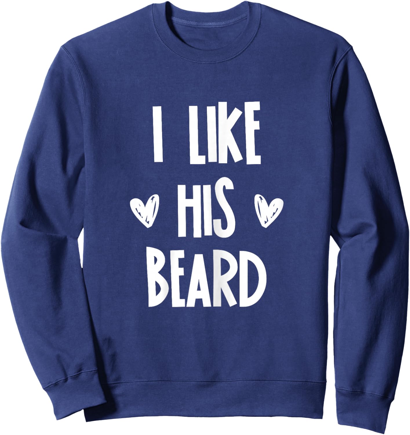 Matching Set: I Like His Beard Congratulations Couples Sweatshirt - Sweatshirt | Navy