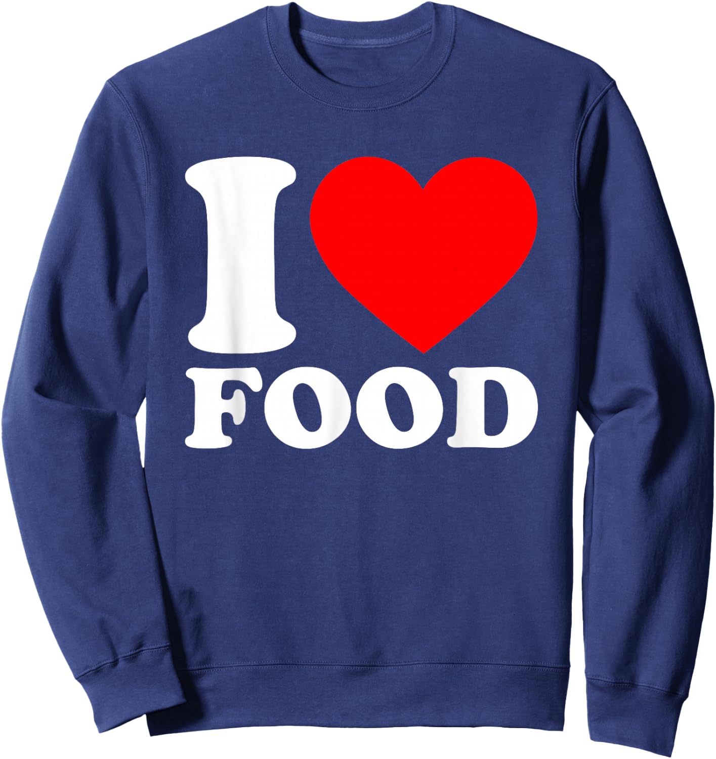 I Love Food Sweatshirt - Sweatshirt | Navy