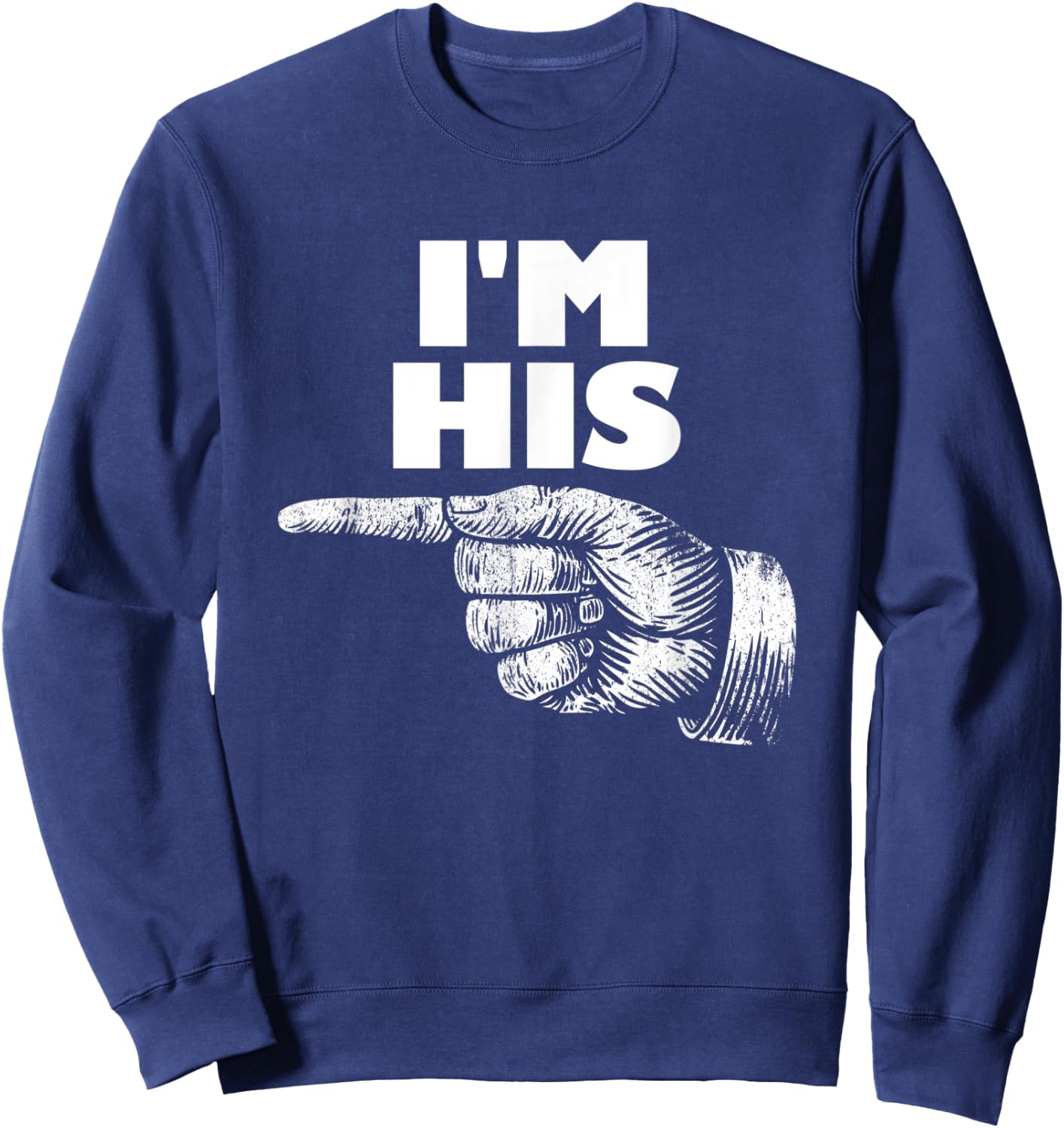 I'm His Arrow Pointing Left Matching Couple I'm His Sweatshirt - Sweatshirt | Navy