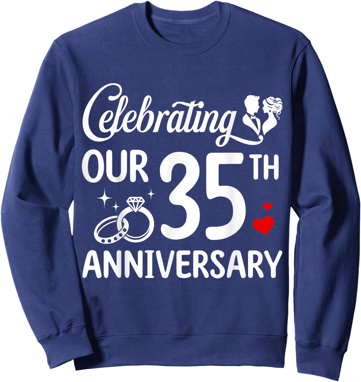 Celebrating Our 35th Wedding Anniversary Marriage 35 Years Sweatshirt - Sweatshirt | Navy