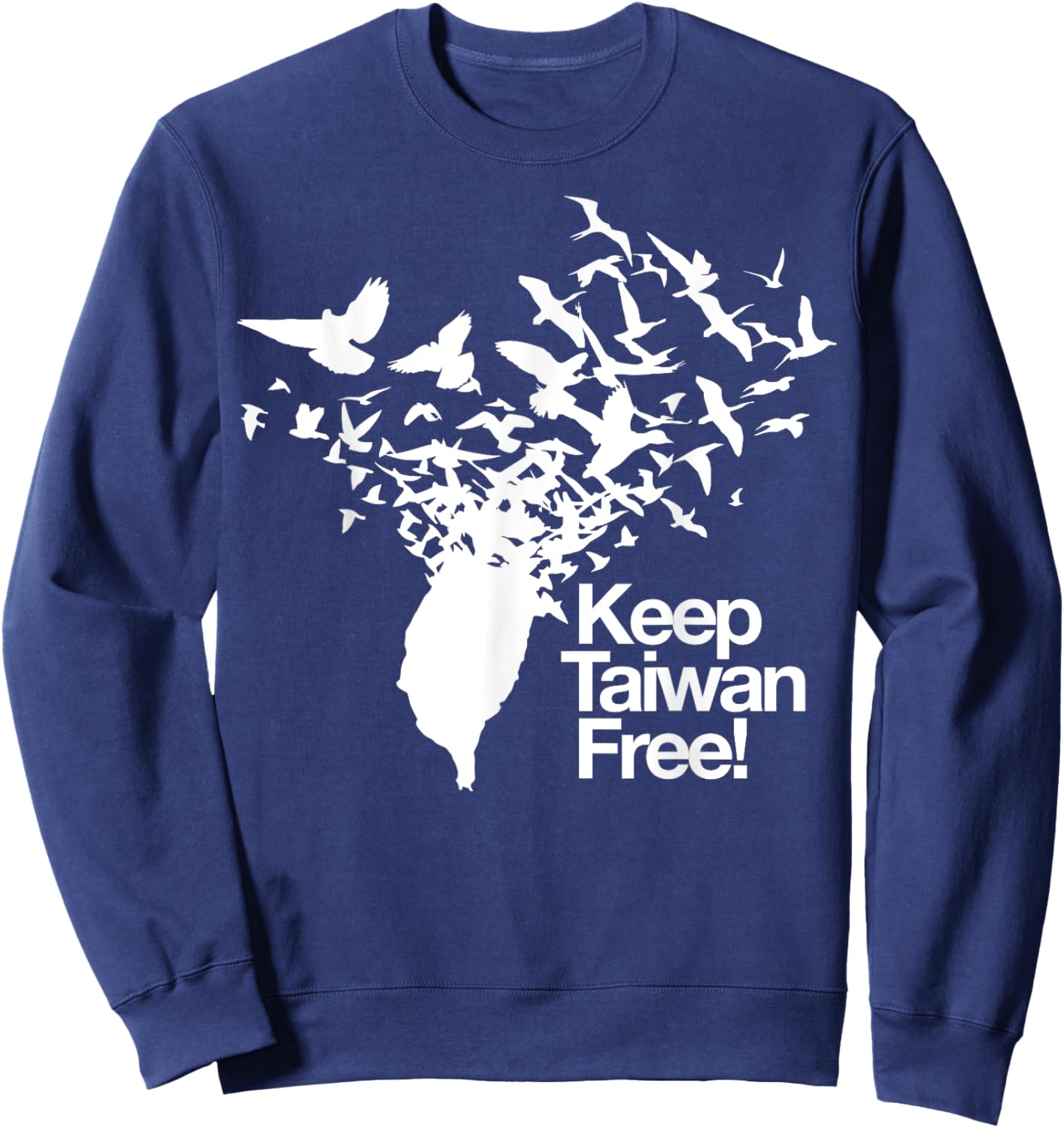 Keep Taiwan Free with Peace Birds flying out Sweatshirt - Sweatshirt | Navy