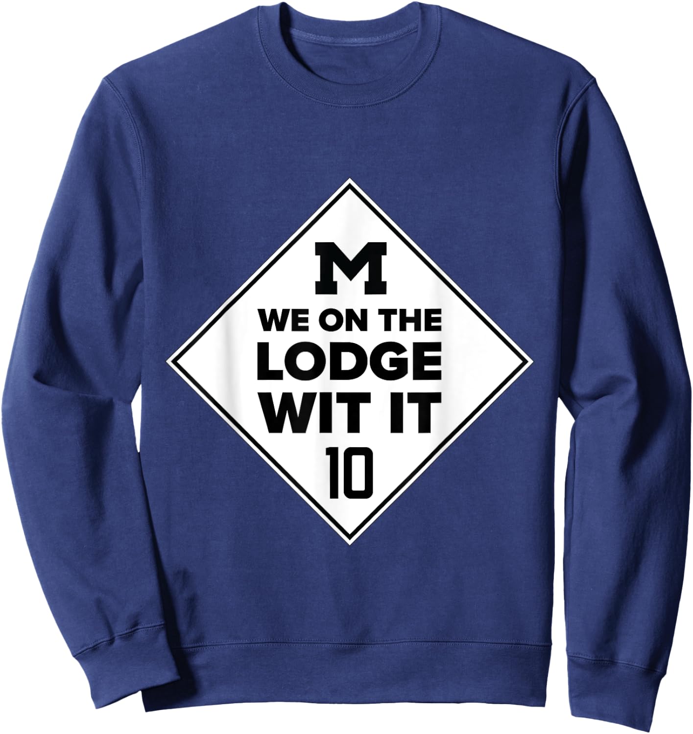We On The Lodge Wit It Shirt Detroit Freeway Lodge Shirt Sweatshirt - Sweatshirt | Navy